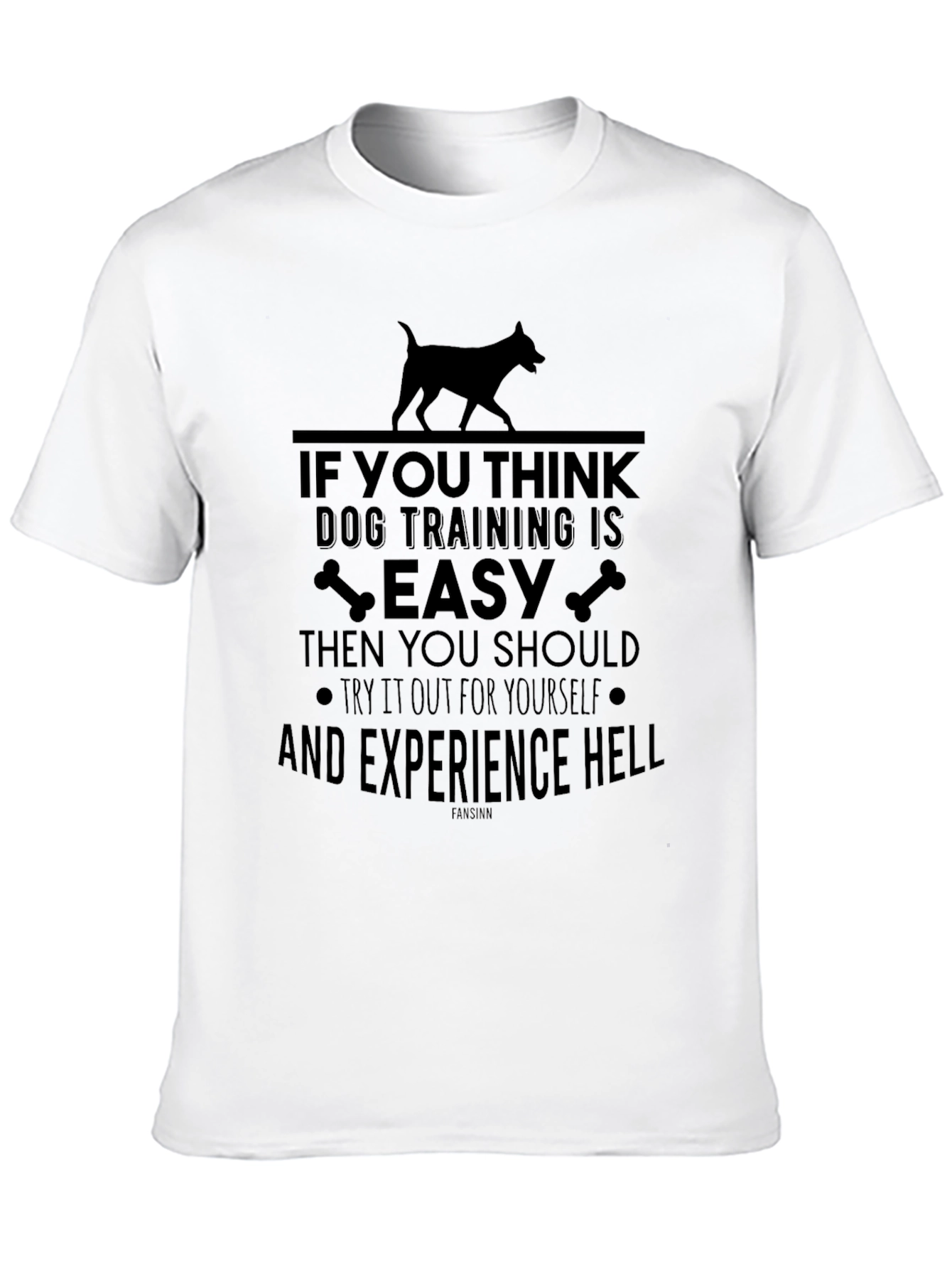 Dog Training Is Easy T-Shirt