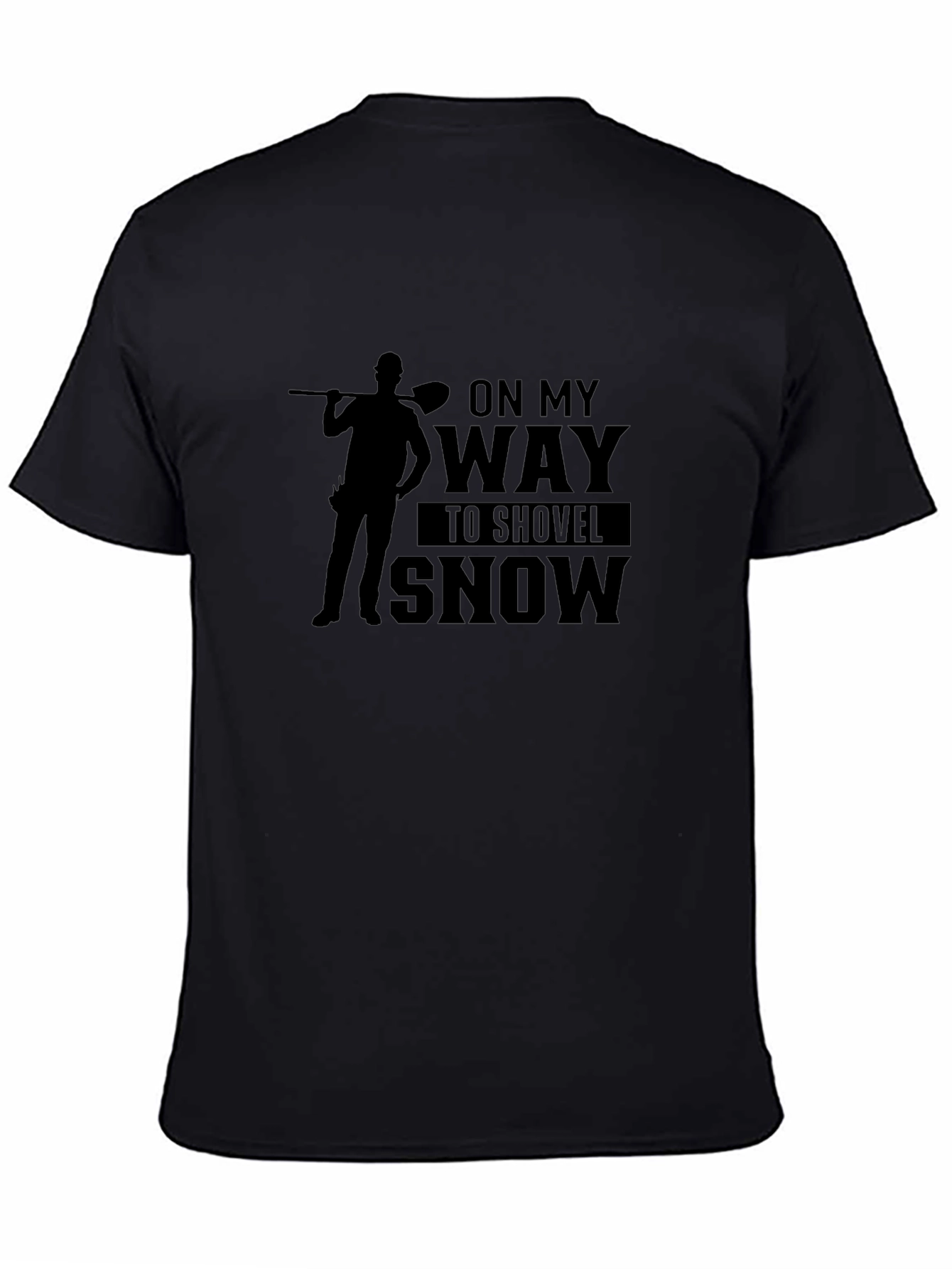 On My Way to Shovel Snow Graphic Tee