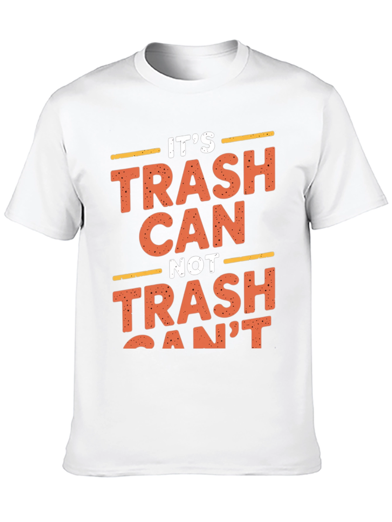 Funny Its Trash Can Not Trash Cant Black T-Shirt