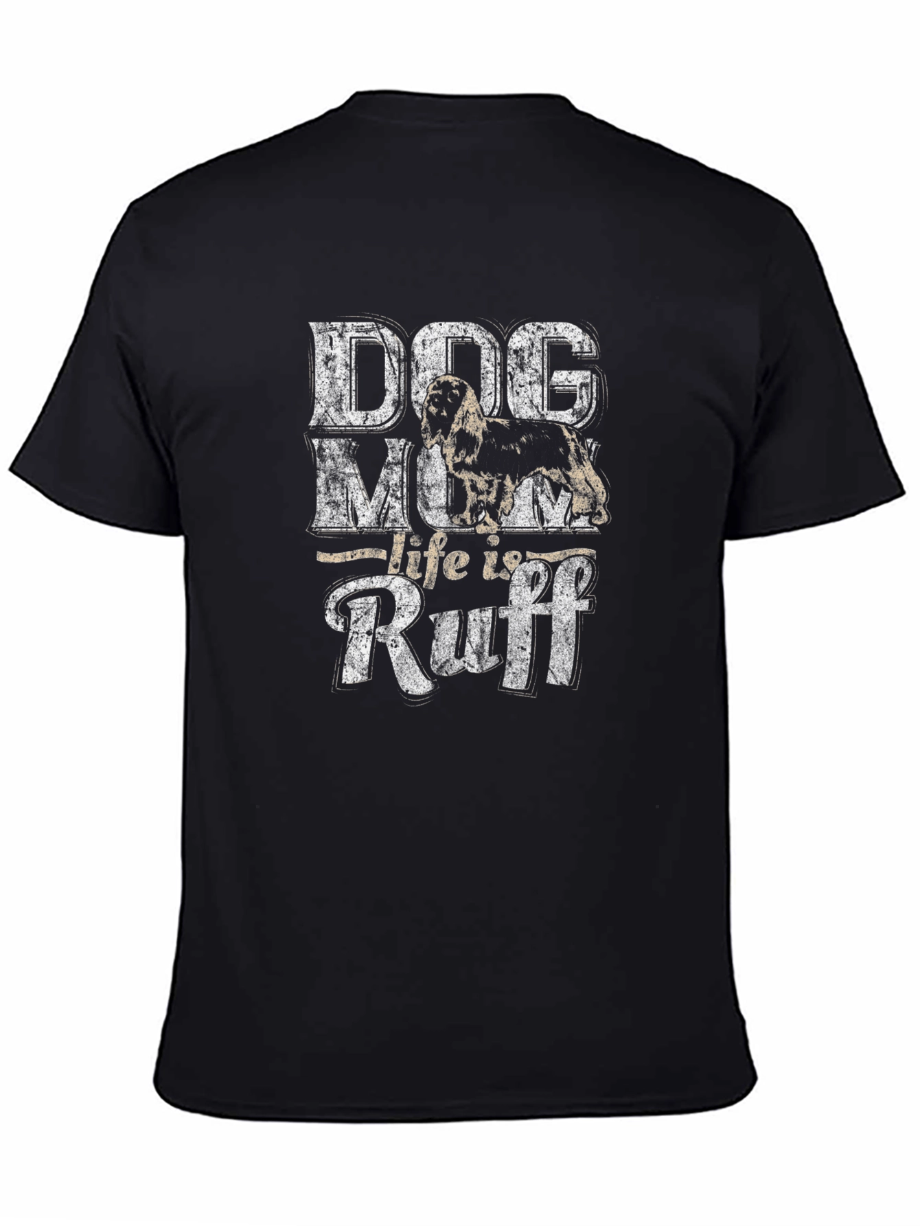 Dog Mom Life Is Ruff Black T-Shirt