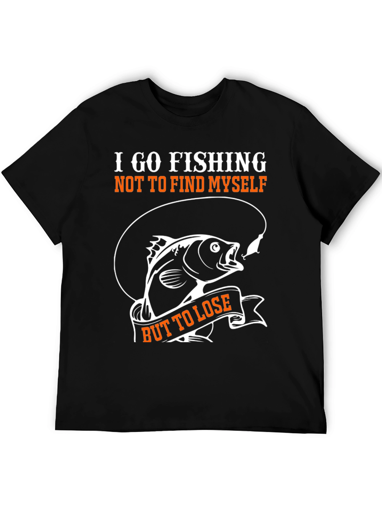 Fishing T-Shirt: I Go Fishing But to Lose Tee