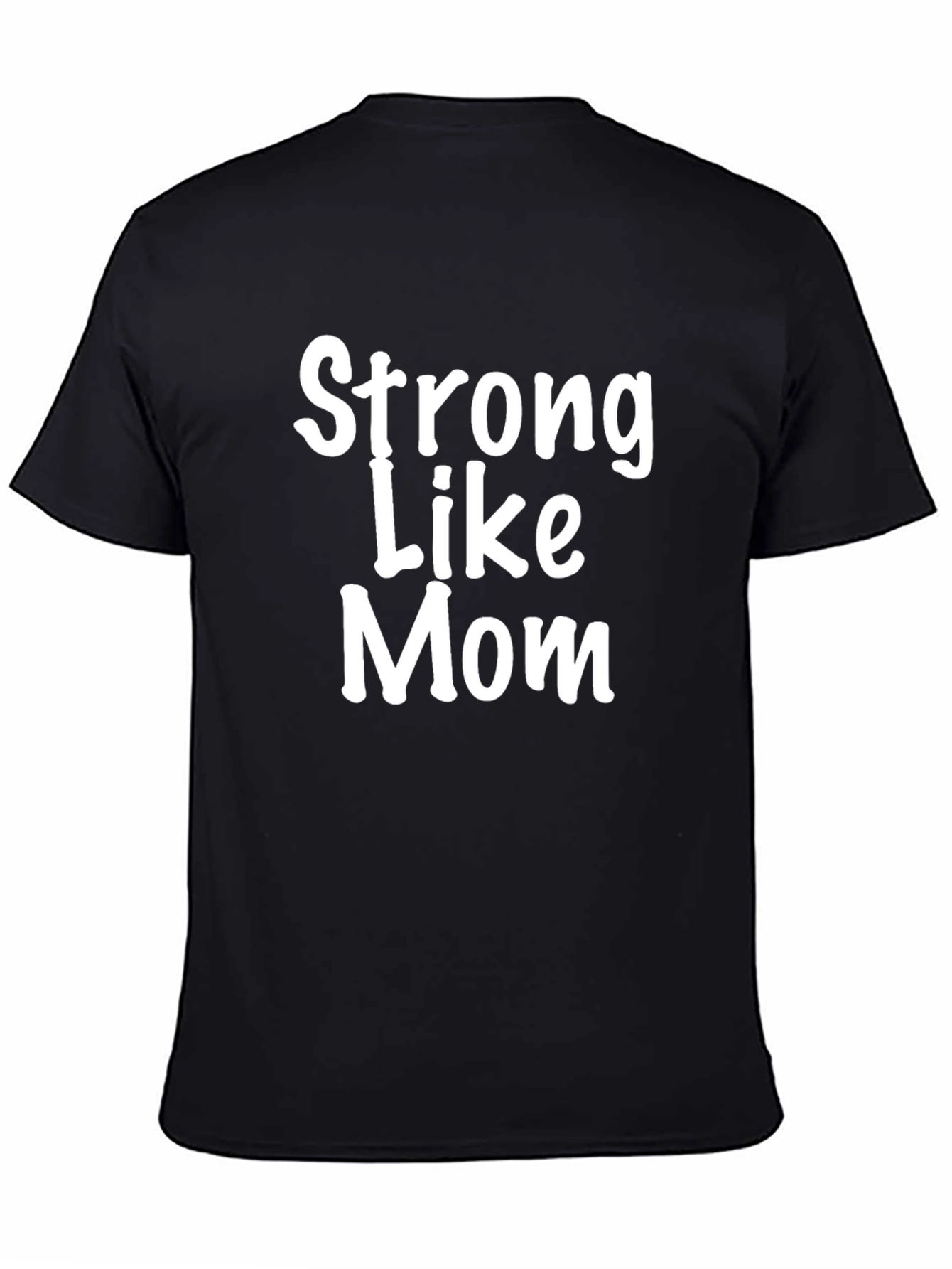 Strong Like Mom Black T-Shirt