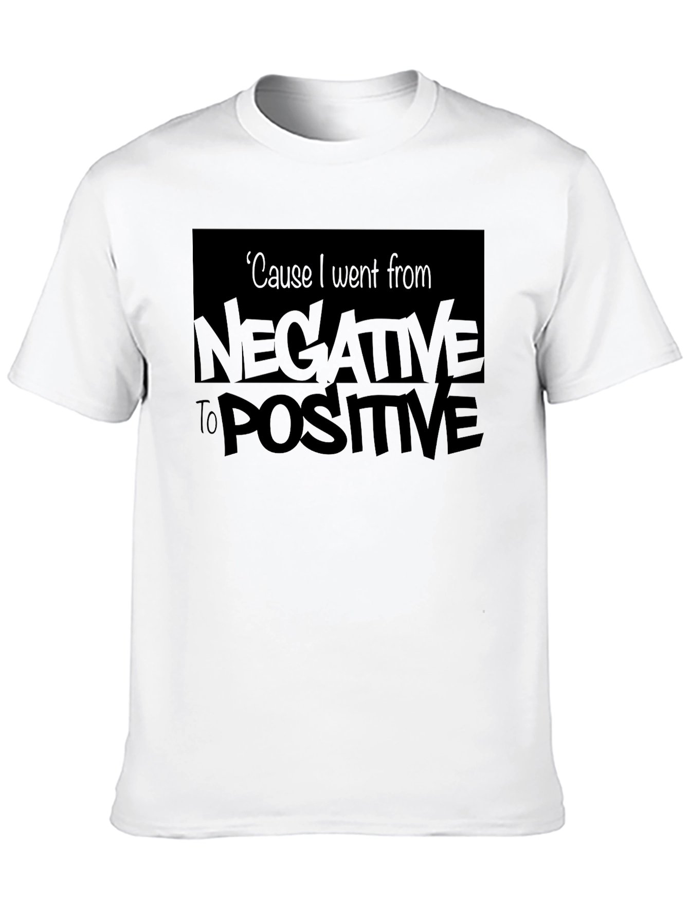 Negative to Positive Graphic T-Shirt
