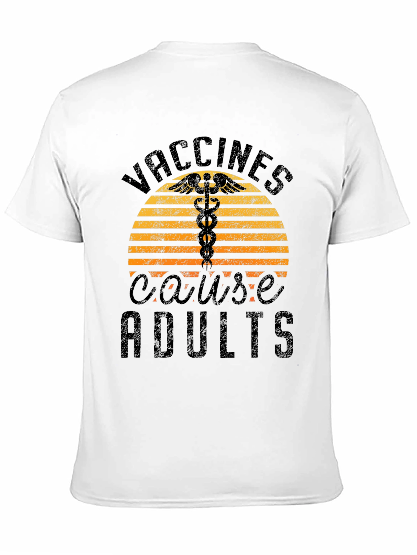 Vaccines Cause Adults Graphic T-Shirt