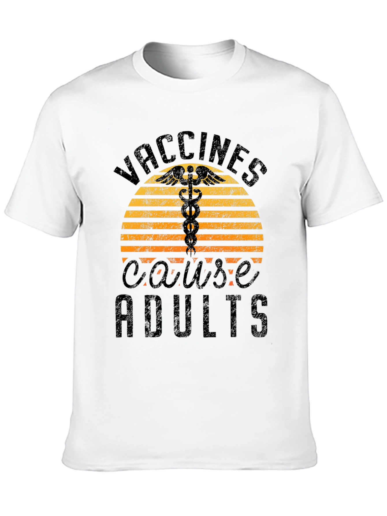 Vaccines Cause Adults Graphic T-Shirt