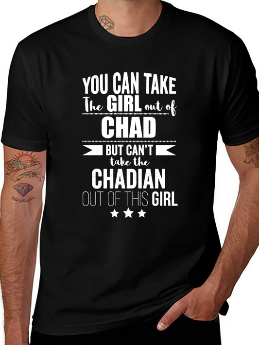 Chad T-Shirt - You Can Take the Girl Out of Chad