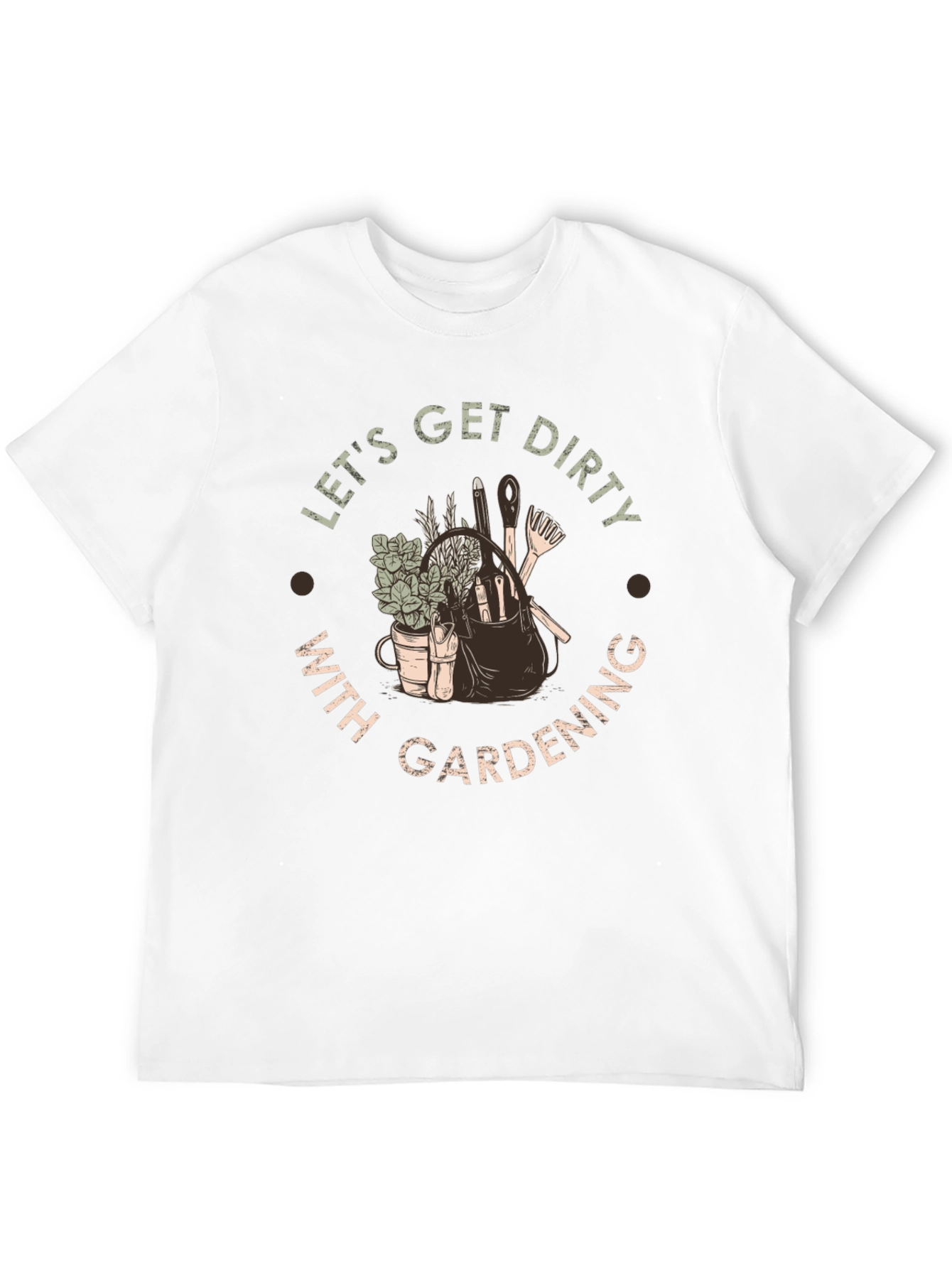 Lets Get Dirty With Gardening T-Shirt