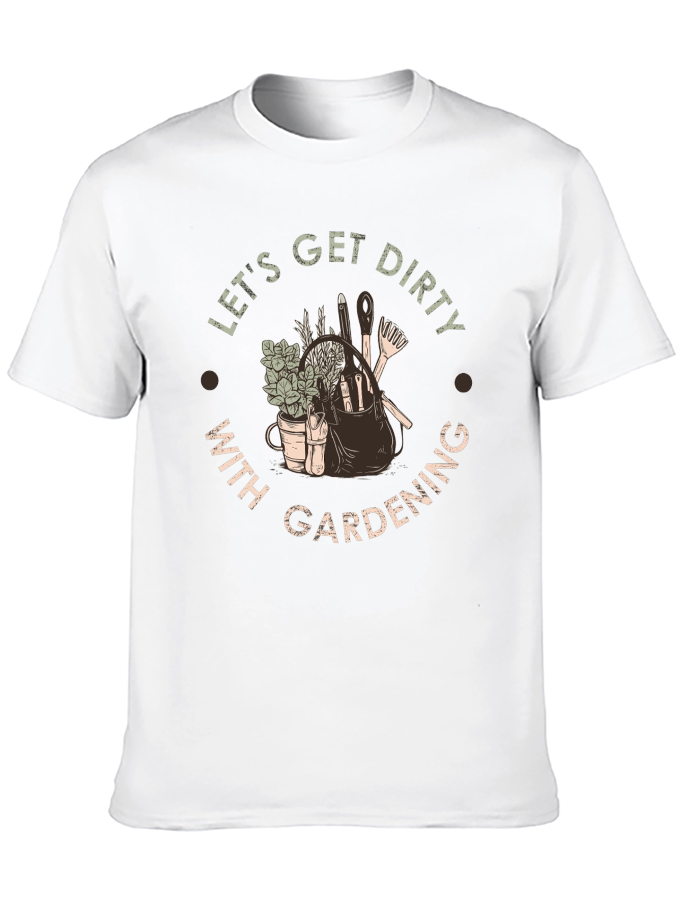 Lets Get Dirty With Gardening T-Shirt