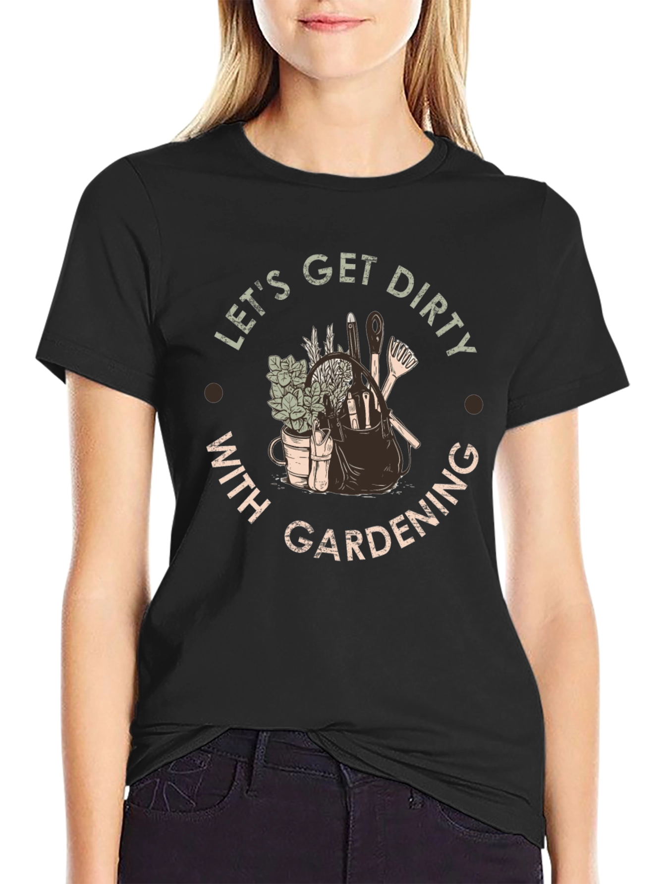 Lets Get Dirty With Gardening T-Shirt