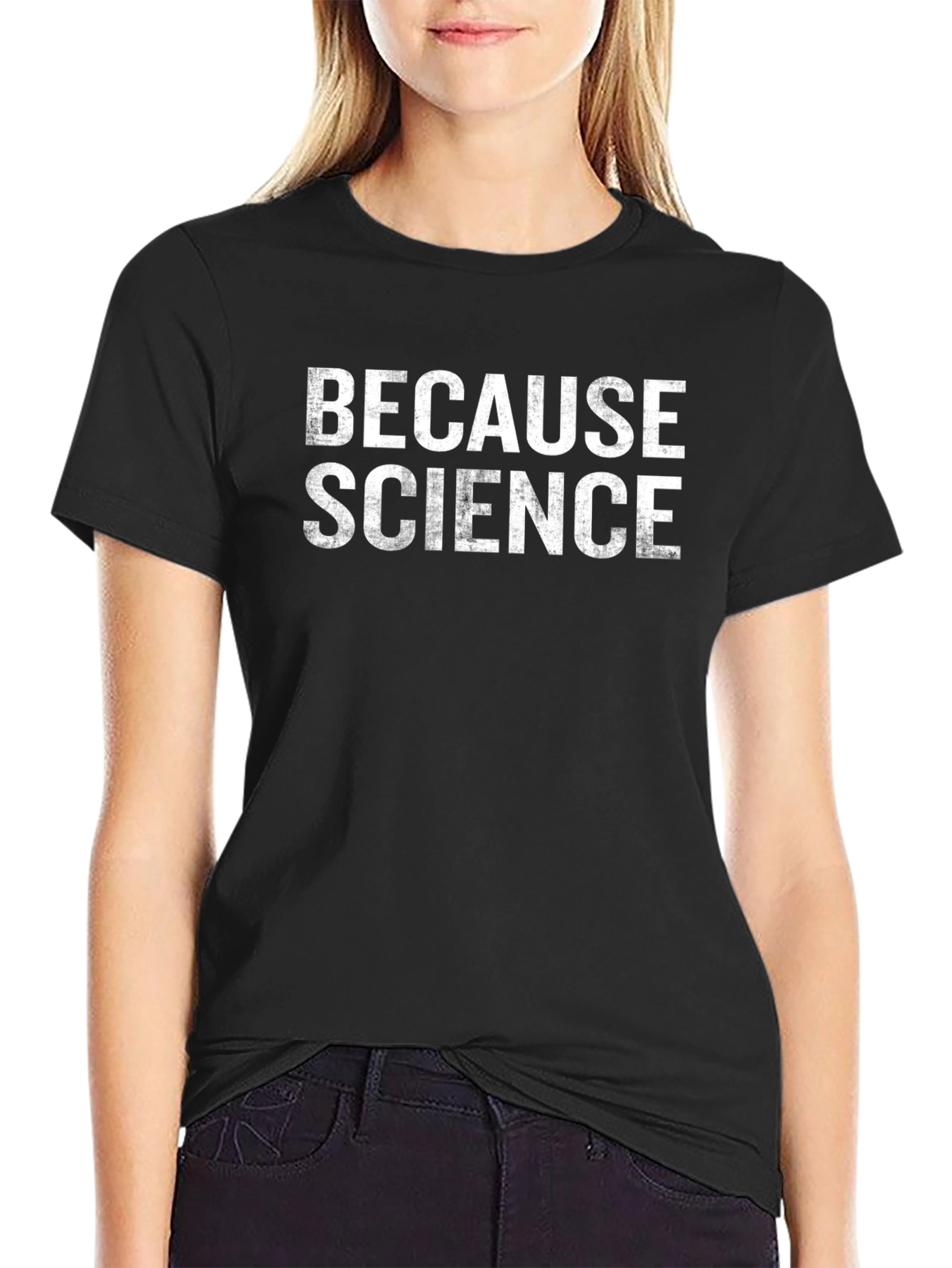 Because Science - Funny Graphic T-Shirt