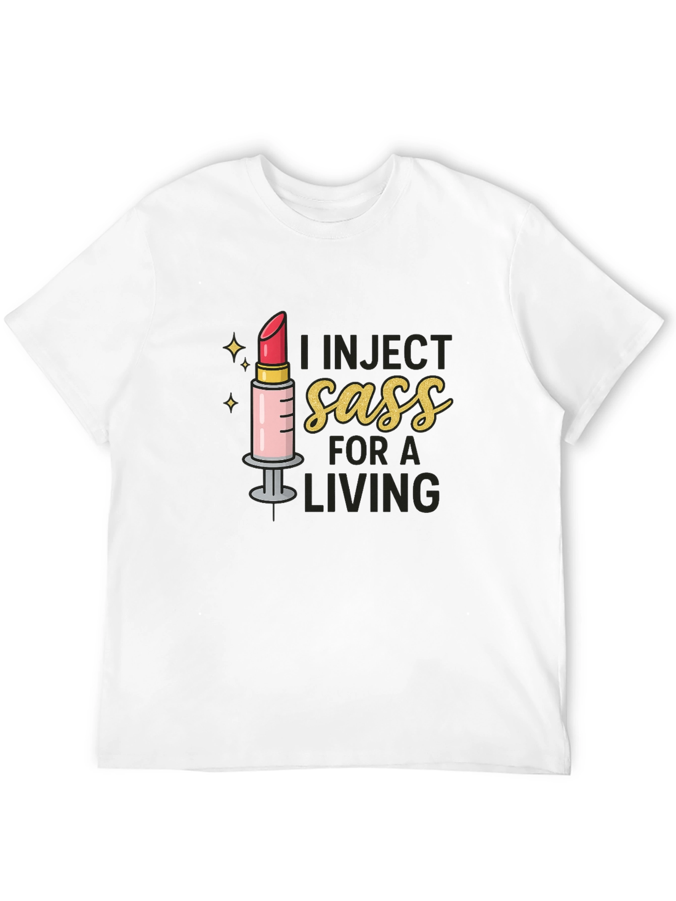 I Inject Sass For A Living Black T-Shirt
