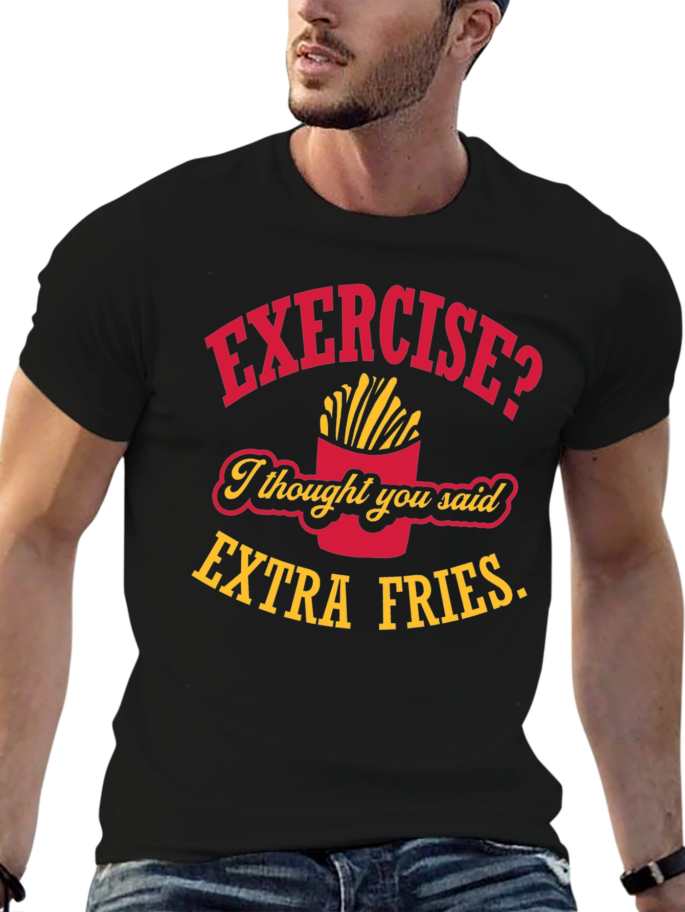 Exercise? Extra Fries T-Shirt - Funny Foodie Tee