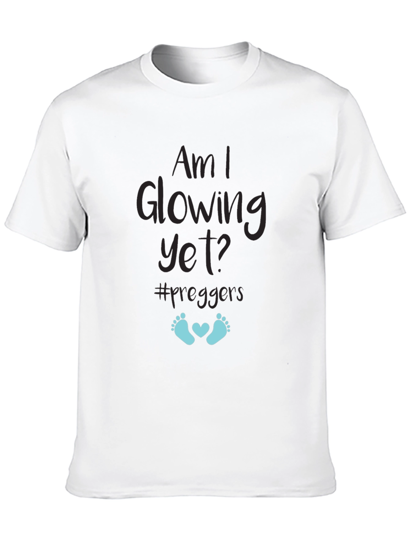 Am I Glowing Yet? Pregnancy T-Shirt - #preggers