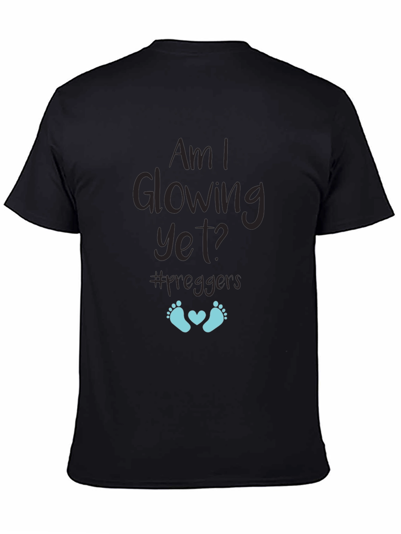Am I Glowing Yet? Pregnancy T-Shirt - #preggers