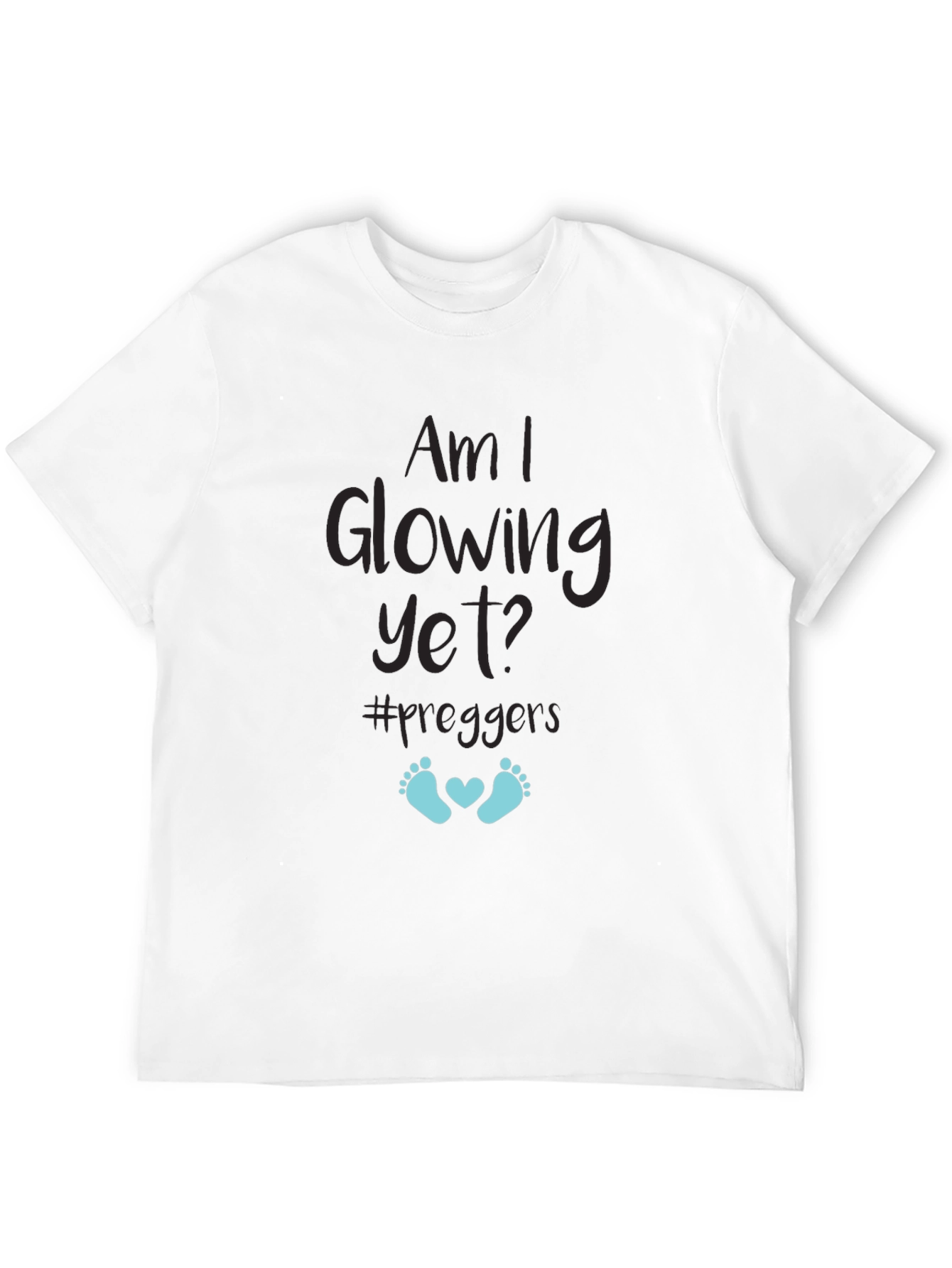 Am I Glowing Yet? Pregnancy T-Shirt - #preggers