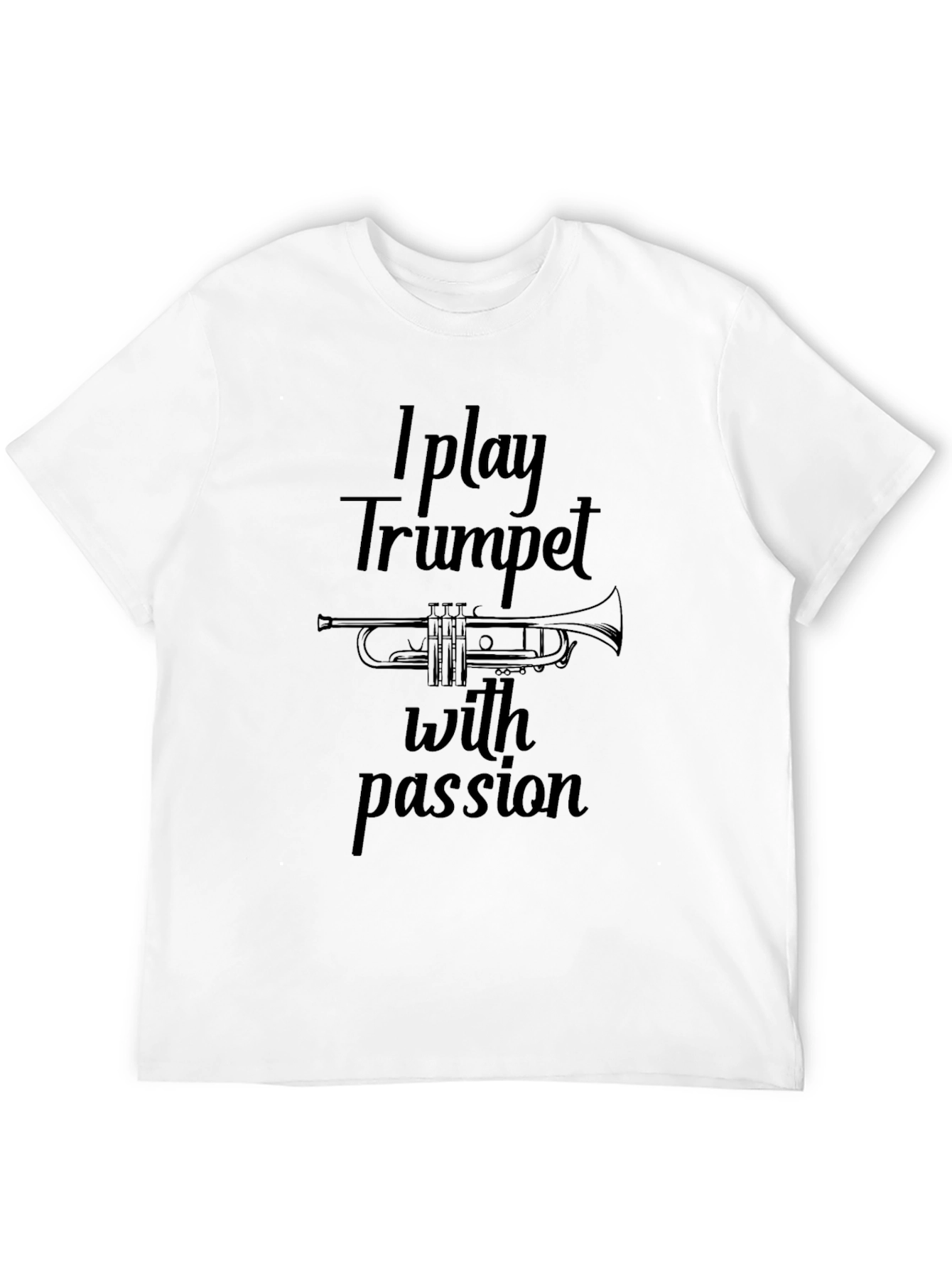 I Play Trumpet with Passion T-Shirt