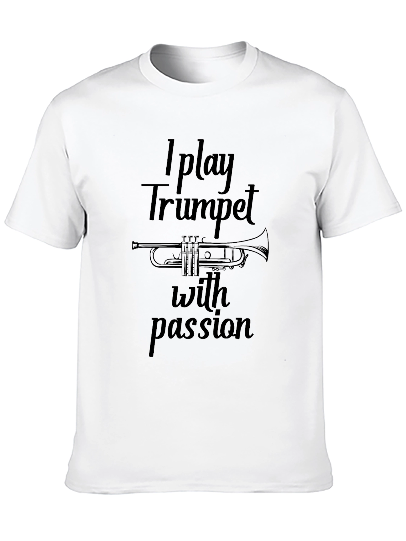 I Play Trumpet with Passion T-Shirt