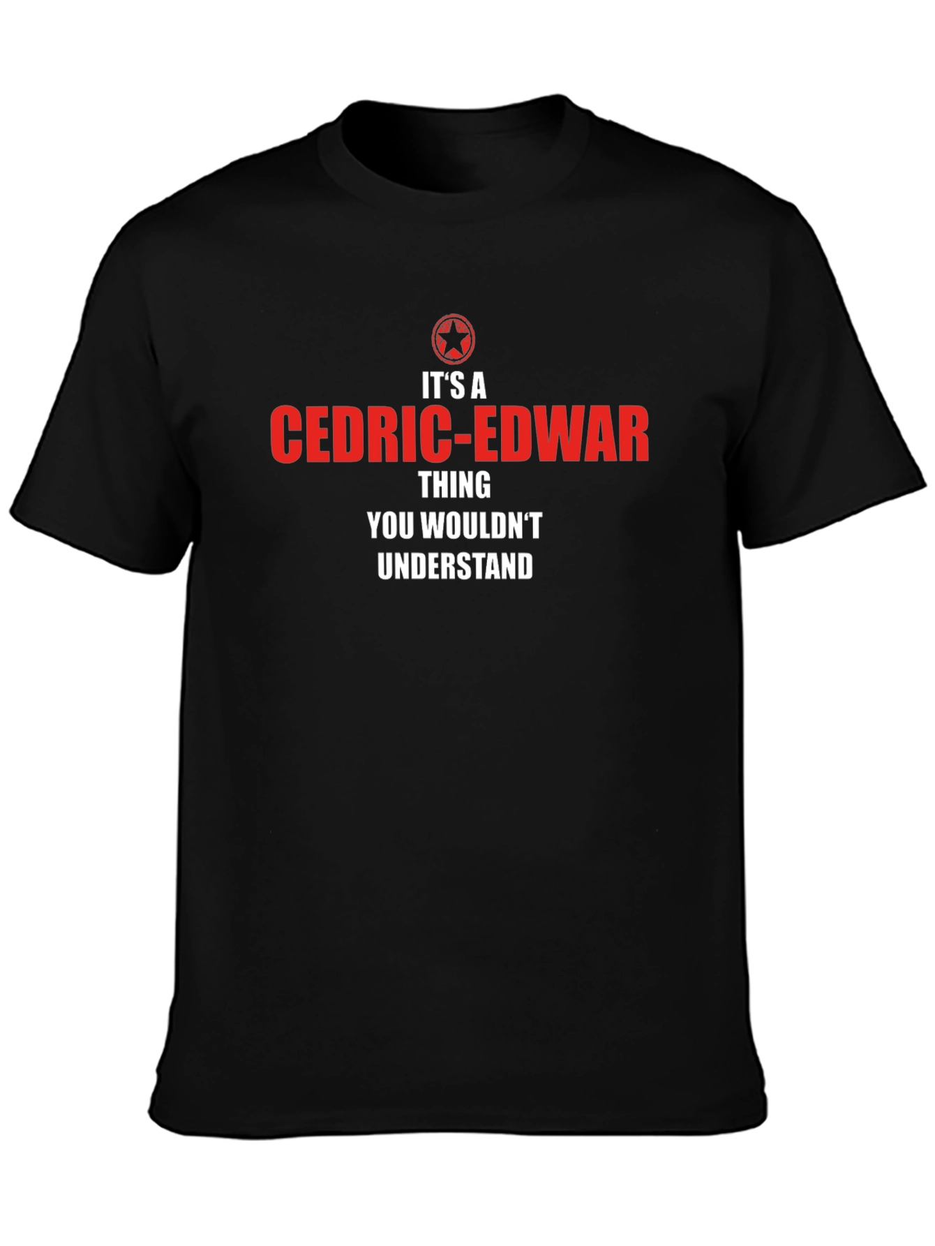 Its A Cedric-Edwar Thing T-Shirt