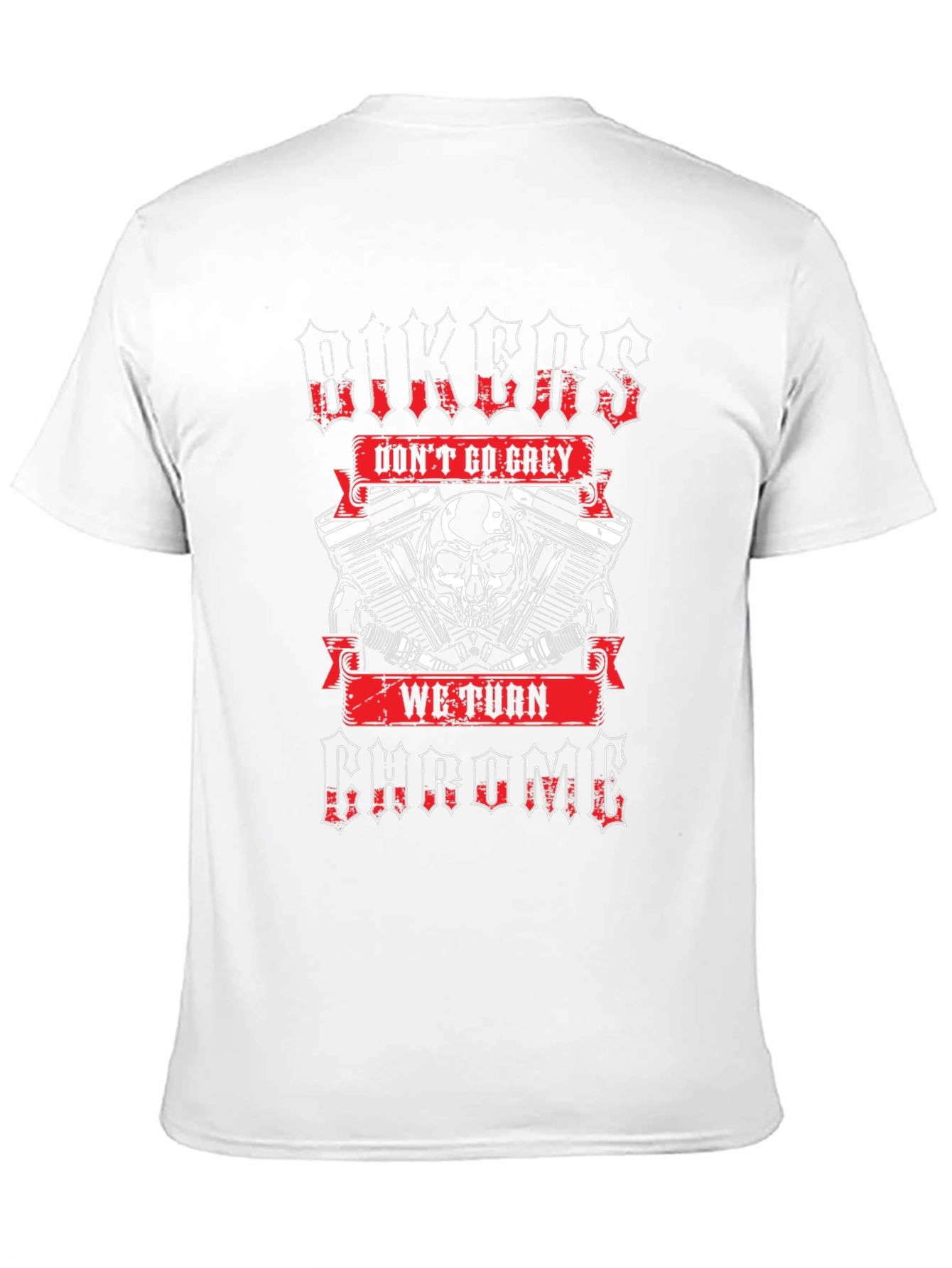 Bikers Dont Go Grey T-Shirt