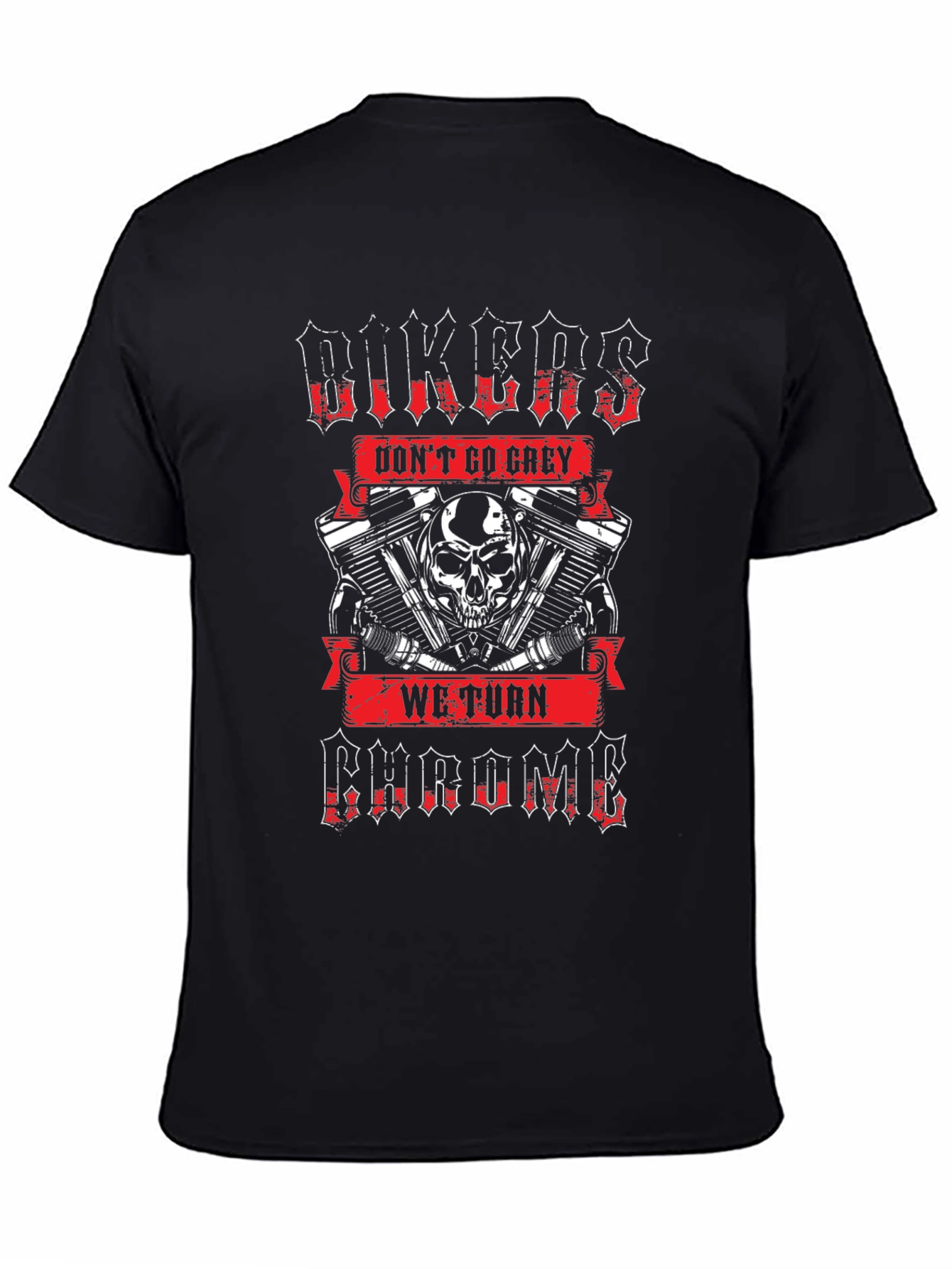 Bikers Dont Go Grey T-Shirt