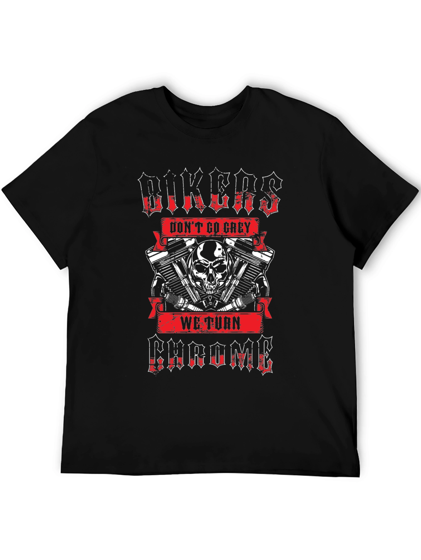 Bikers Dont Go Grey T-Shirt