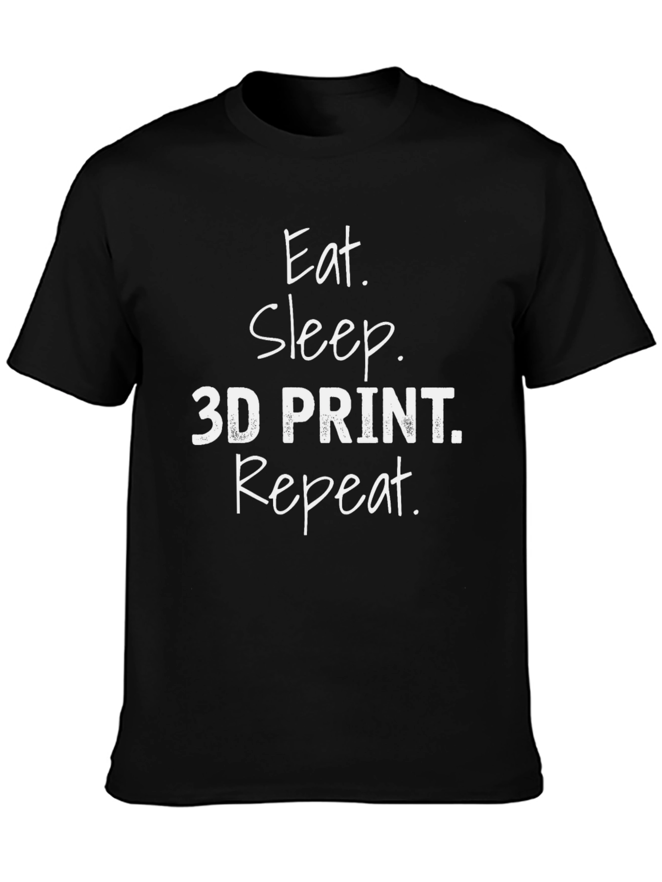 Eat Sleep 3D Print Repeat Black T-Shirt