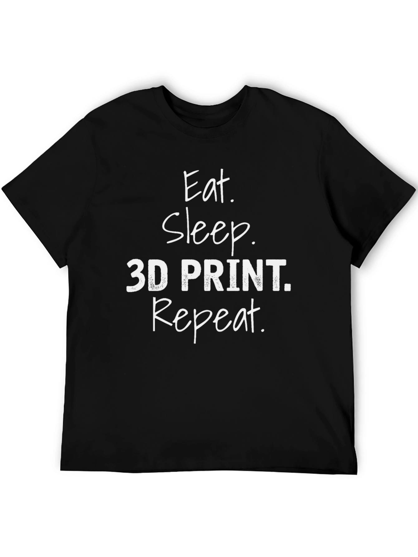 Eat Sleep 3D Print Repeat Black T-Shirt