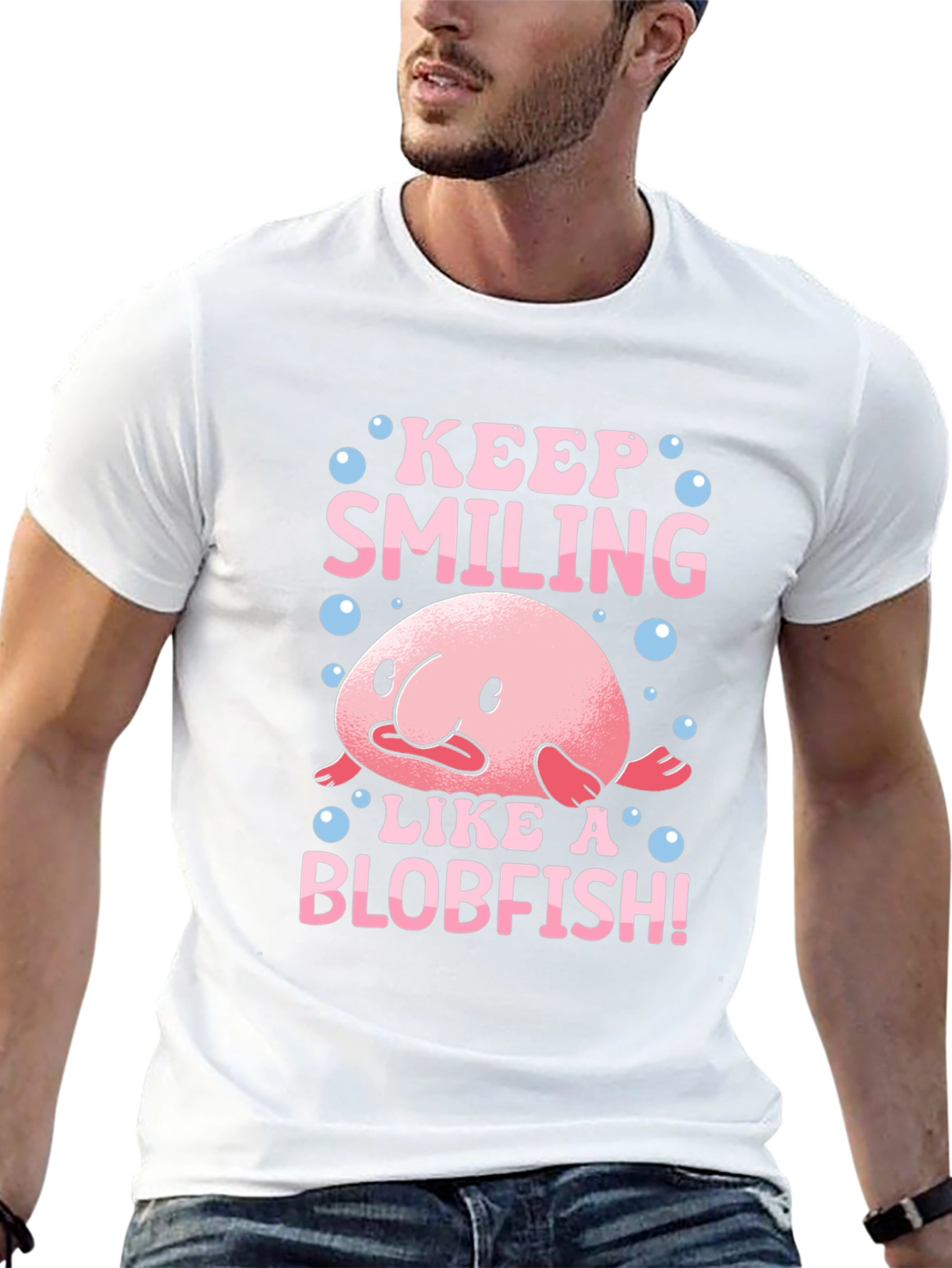 Keep Smiling Like a Blobfish T-Shirt