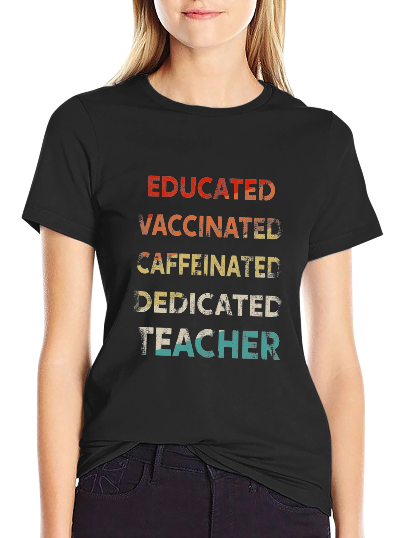 Educated Vaccinated Caffeinated Dedicated Teacher T-Shirt