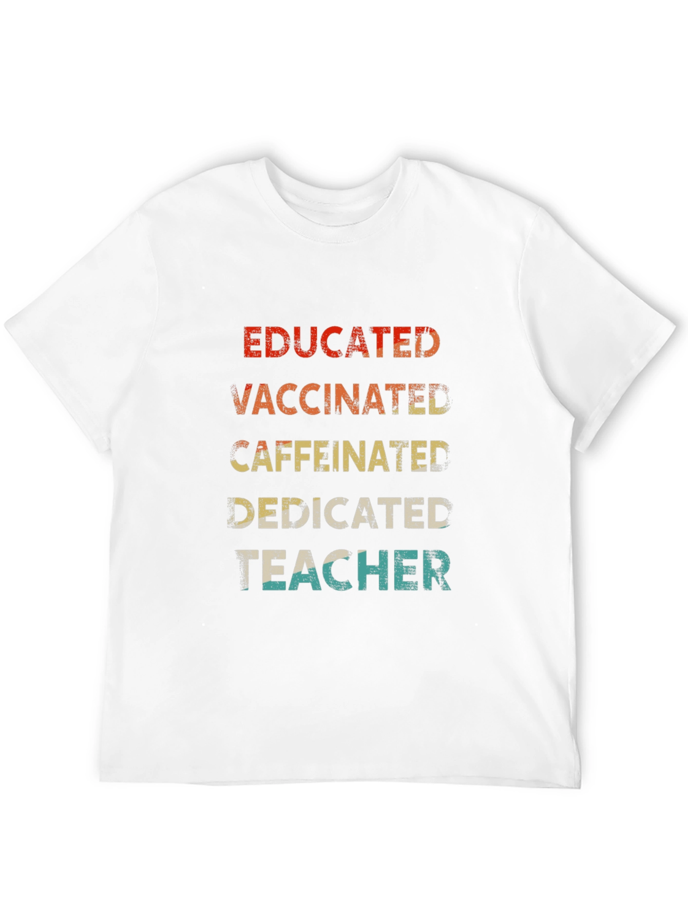 Educated Vaccinated Caffeinated Dedicated Teacher T-Shirt