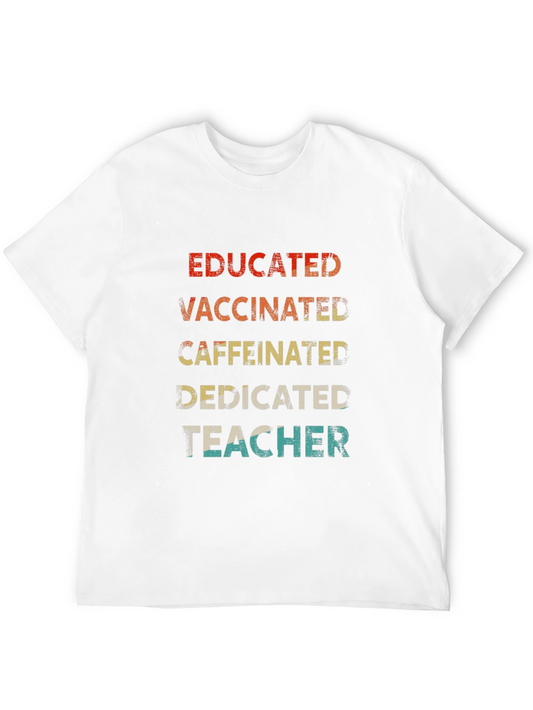 Educated Vaccinated Caffeinated Dedicated Teacher T-Shirt
