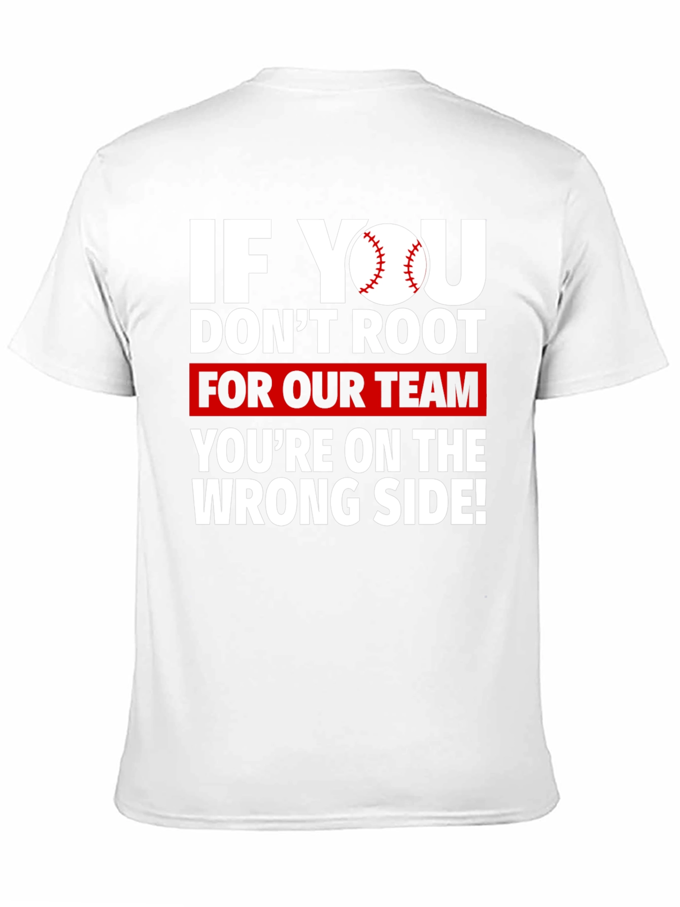 Baseball Fan T-Shirt - Root For Our Team
