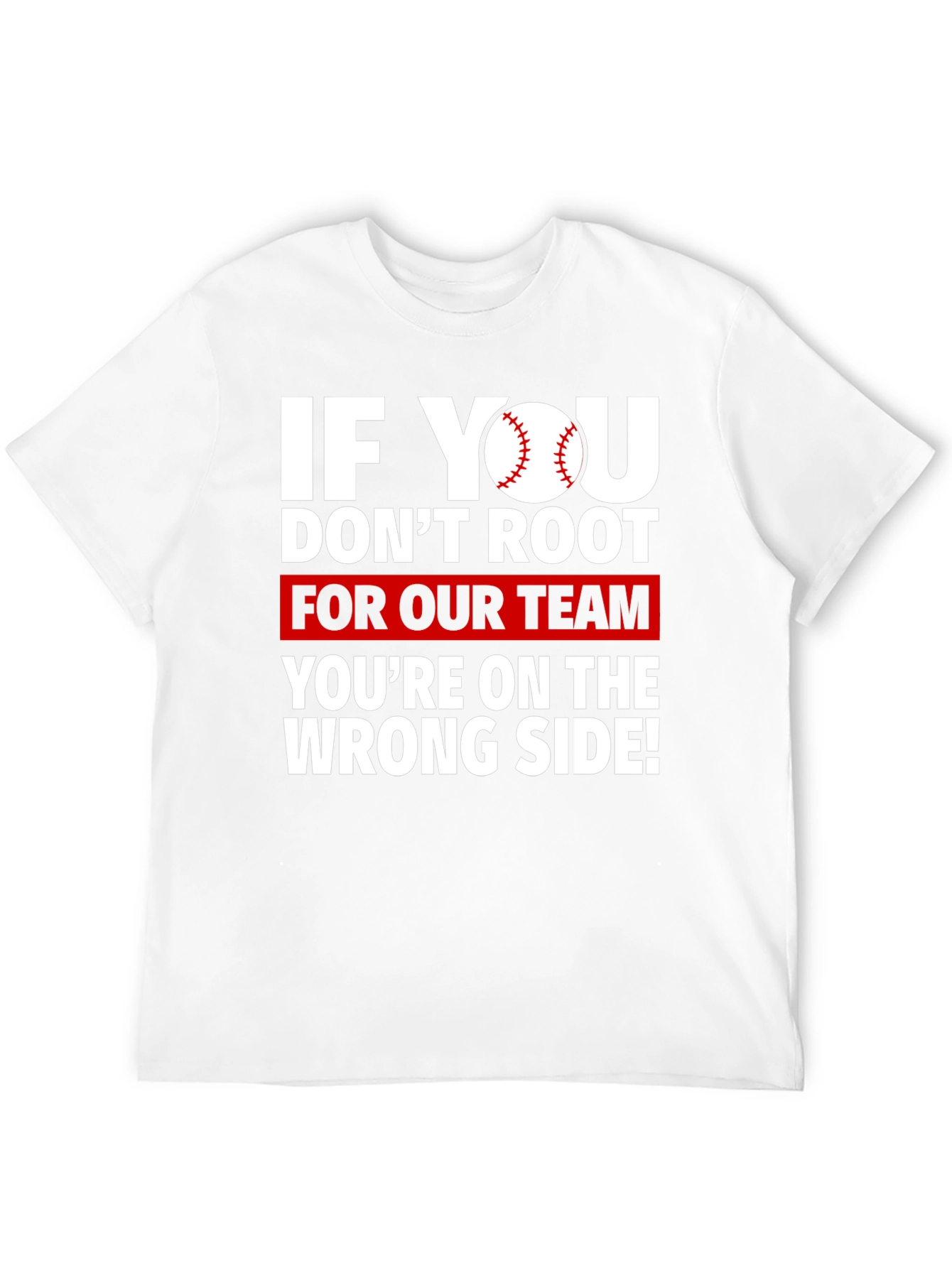Baseball Fan T-Shirt - Root For Our Team
