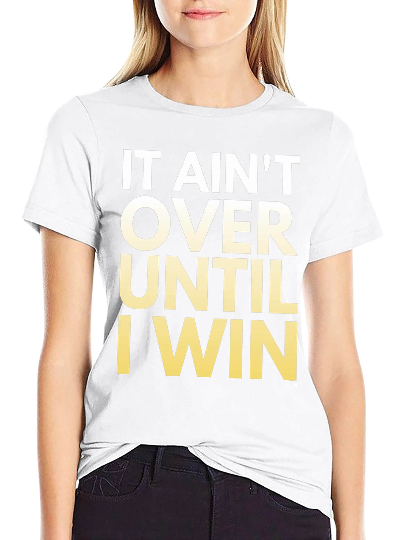 Motivational T-Shirt - It Aint Over Until I Win!