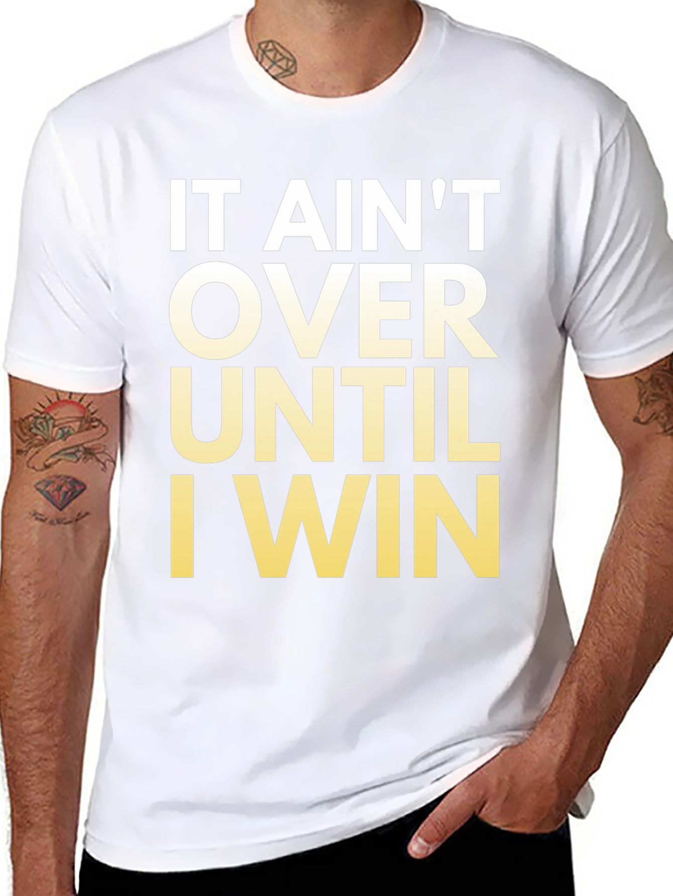 Motivational T-Shirt - It Aint Over Until I Win!