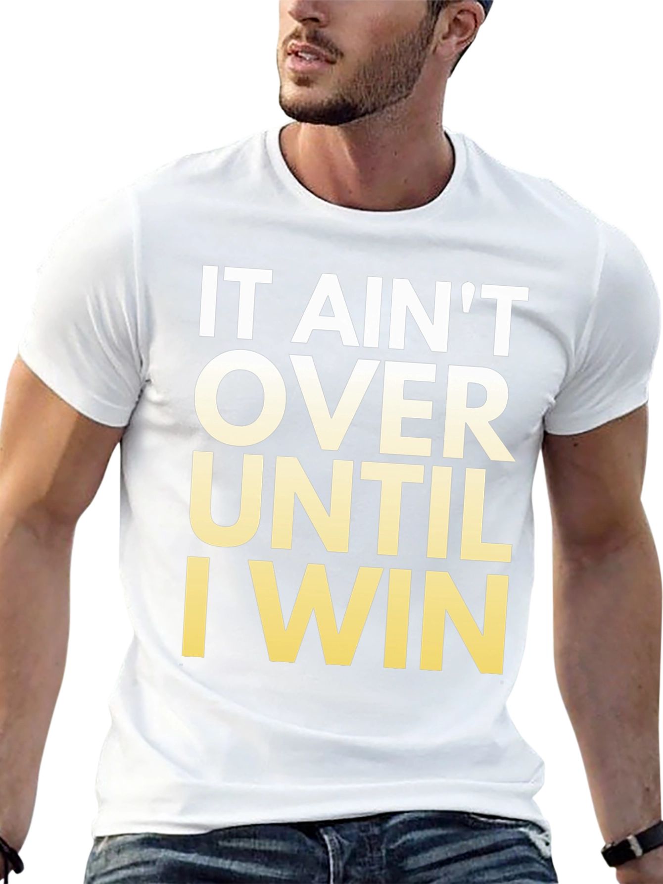Motivational T-Shirt - It Aint Over Until I Win!