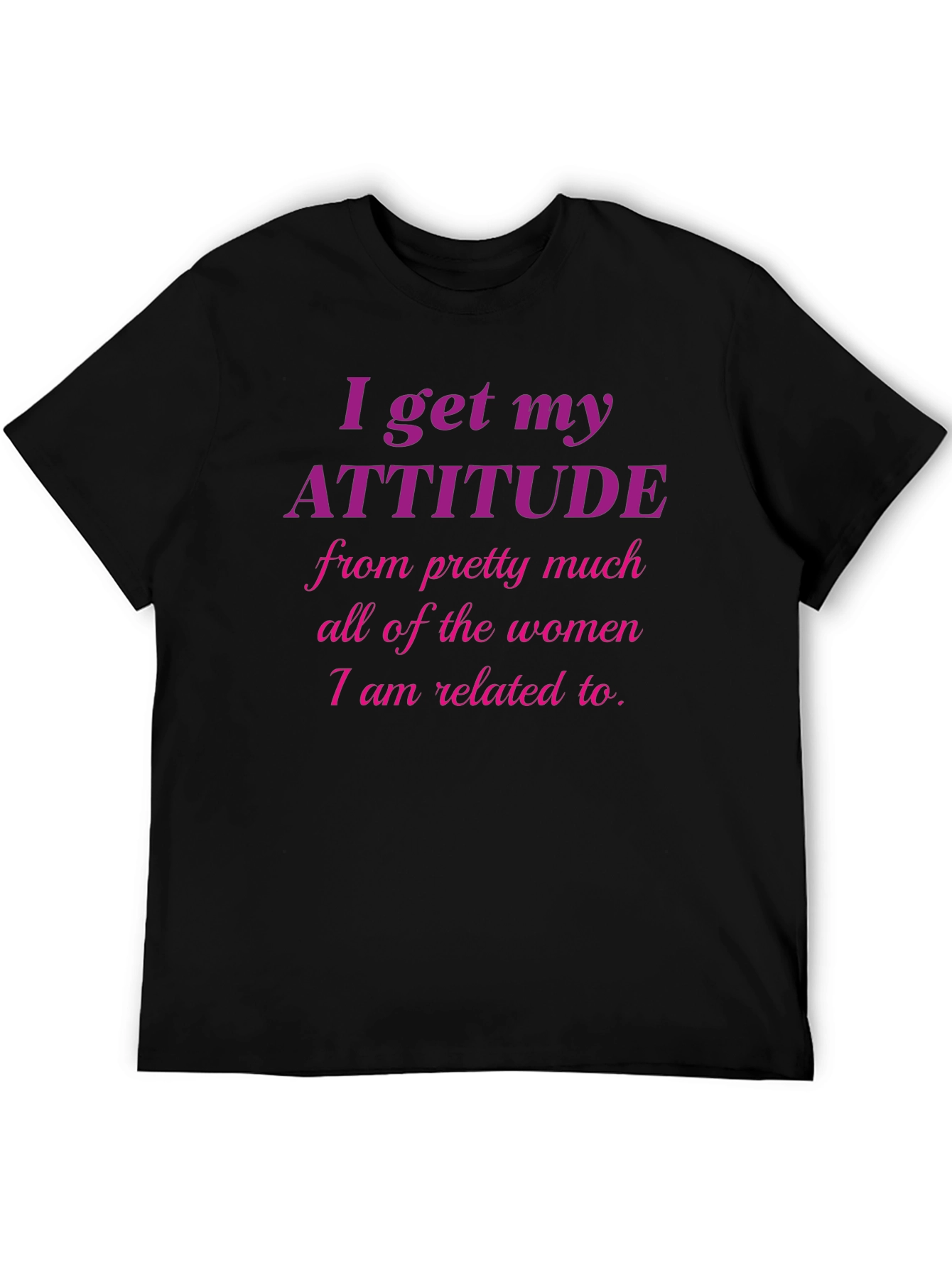 Attitude T-Shirt - Humorous Women Related To Tee
