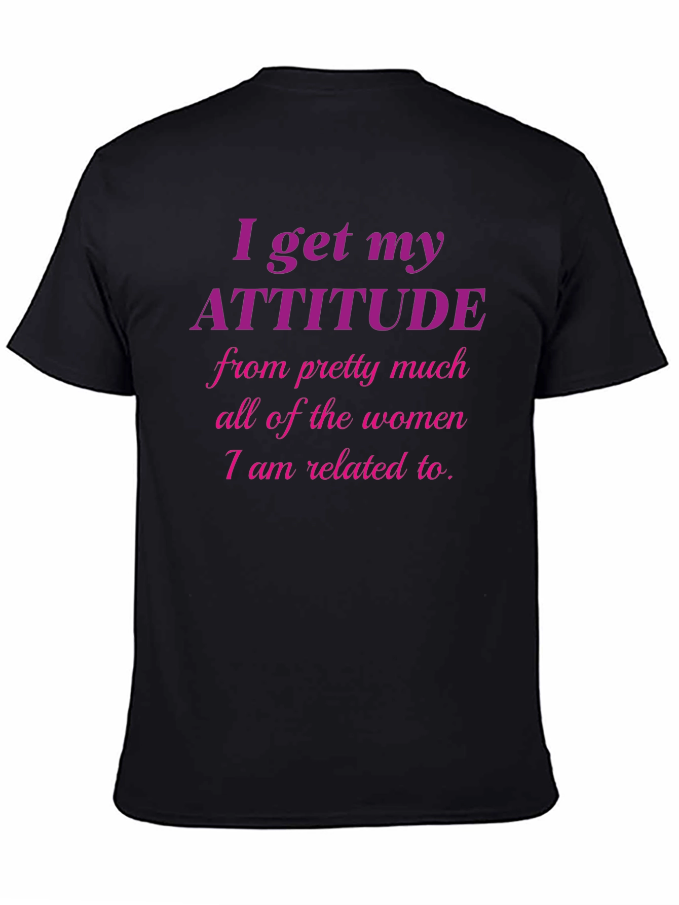Attitude T-Shirt - Humorous Women Related To Tee