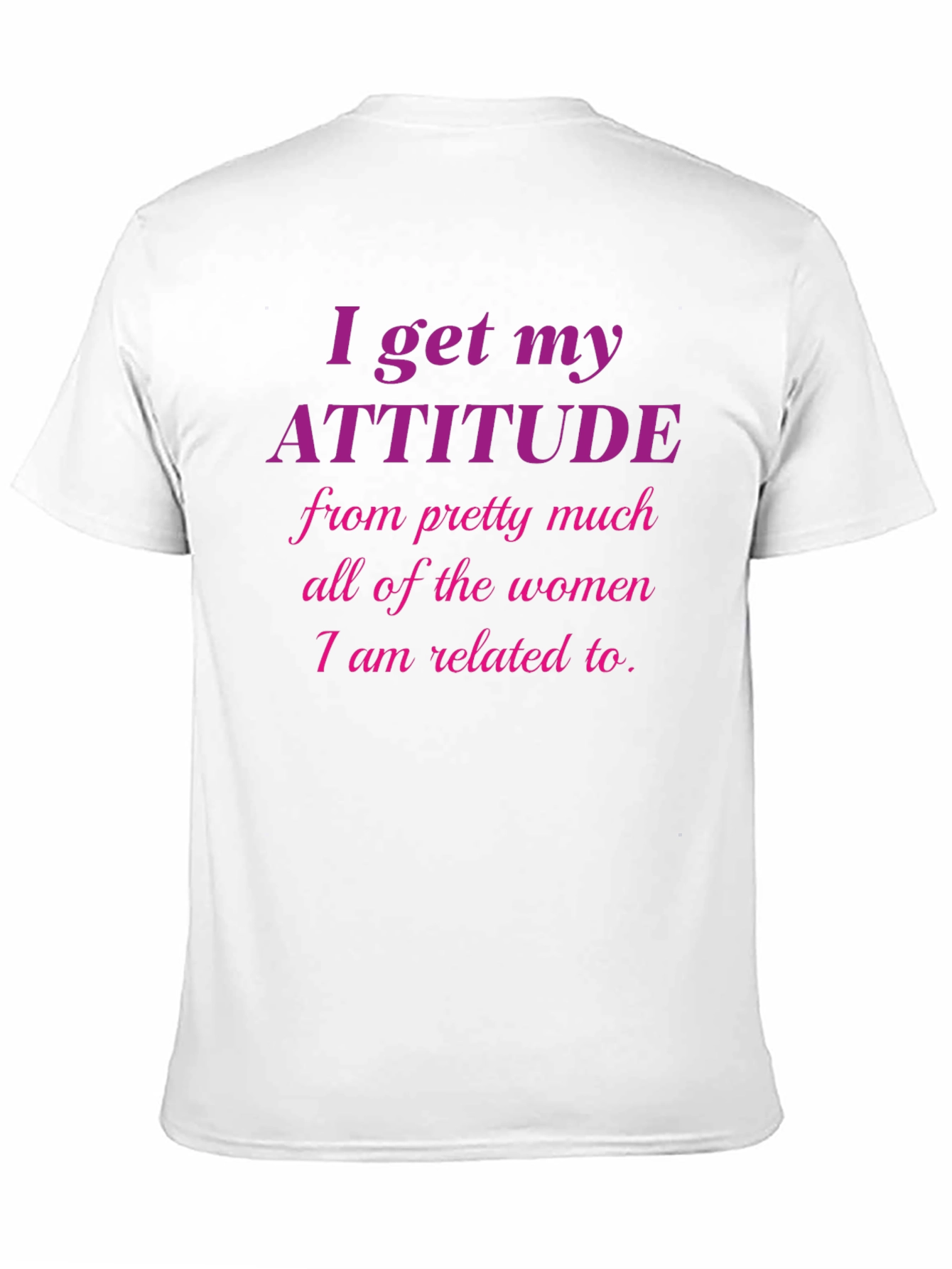 Attitude T-Shirt - Humorous Women Related To Tee