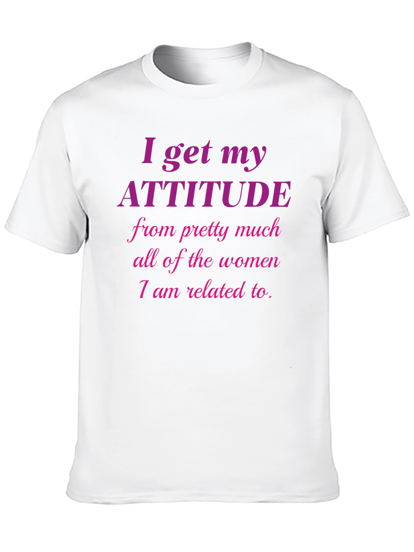 Attitude T-Shirt - Humorous Women Related To Tee