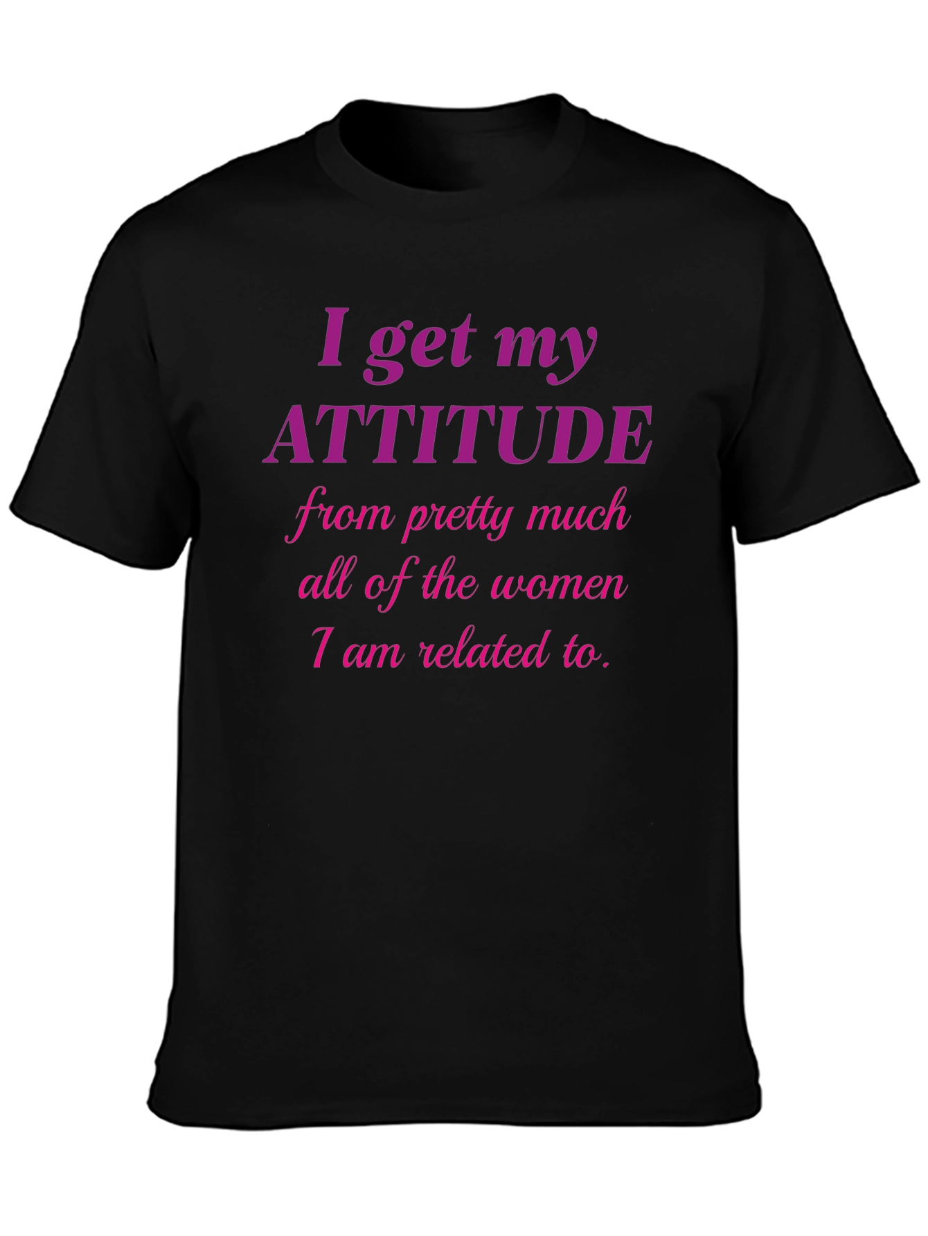 Attitude T-Shirt - Humorous Women Related To Tee