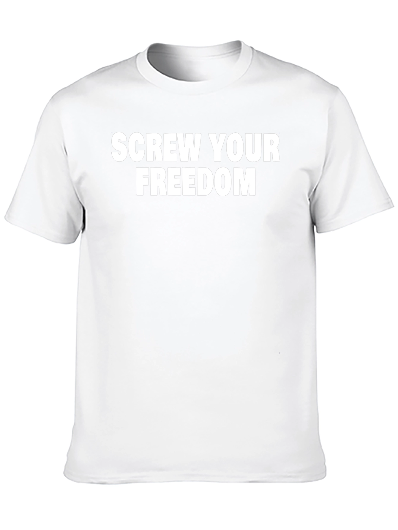 Screw Your Freedom Graphic Tee