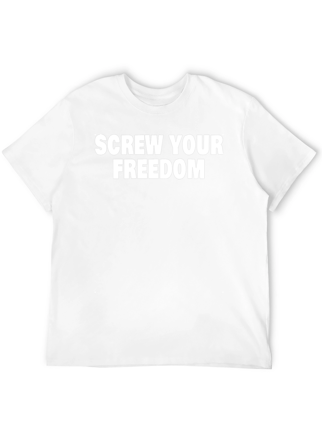 Screw Your Freedom Graphic Tee