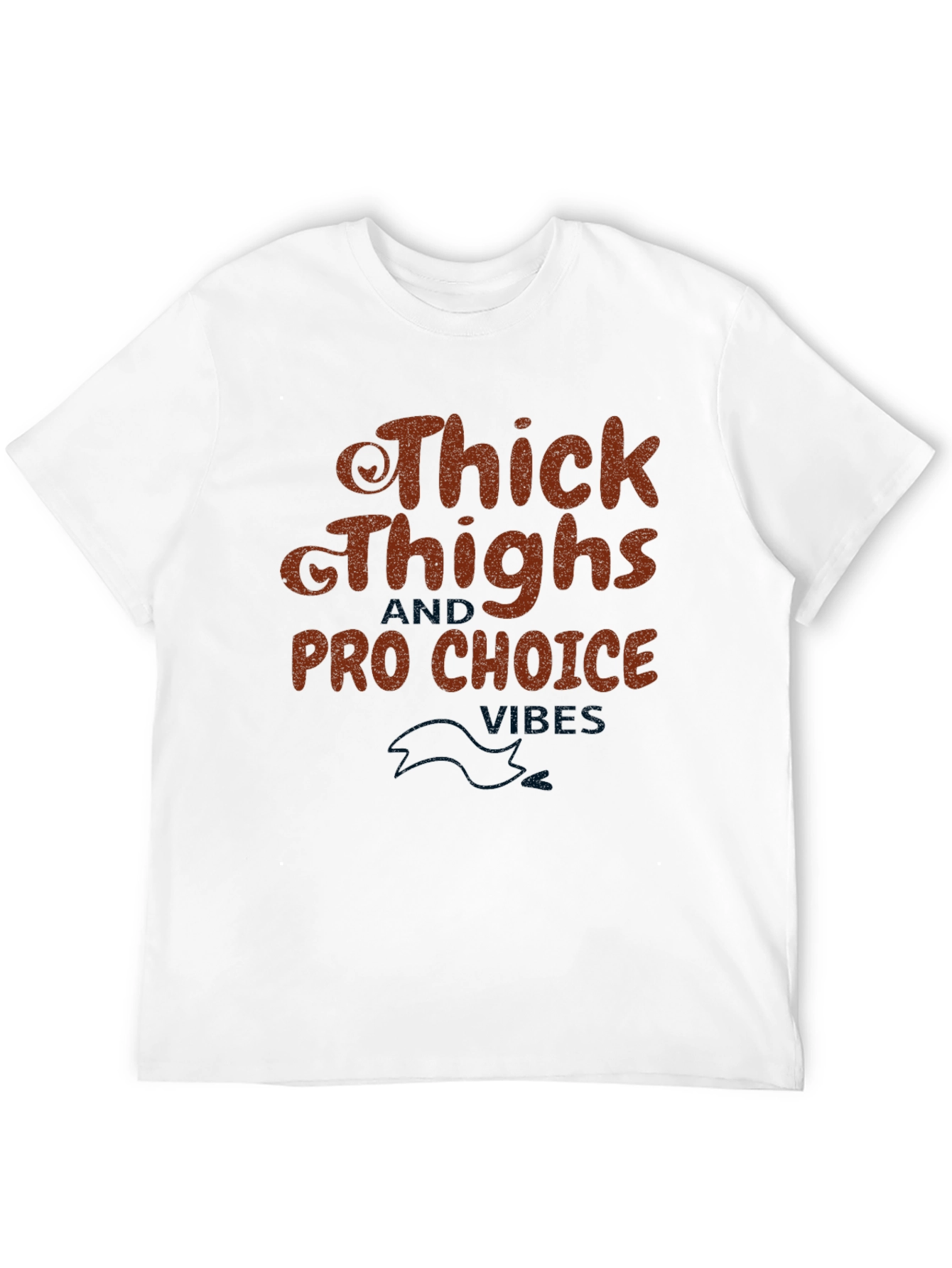 Thick Thighs Pro Choice Vibe Graphic Tee