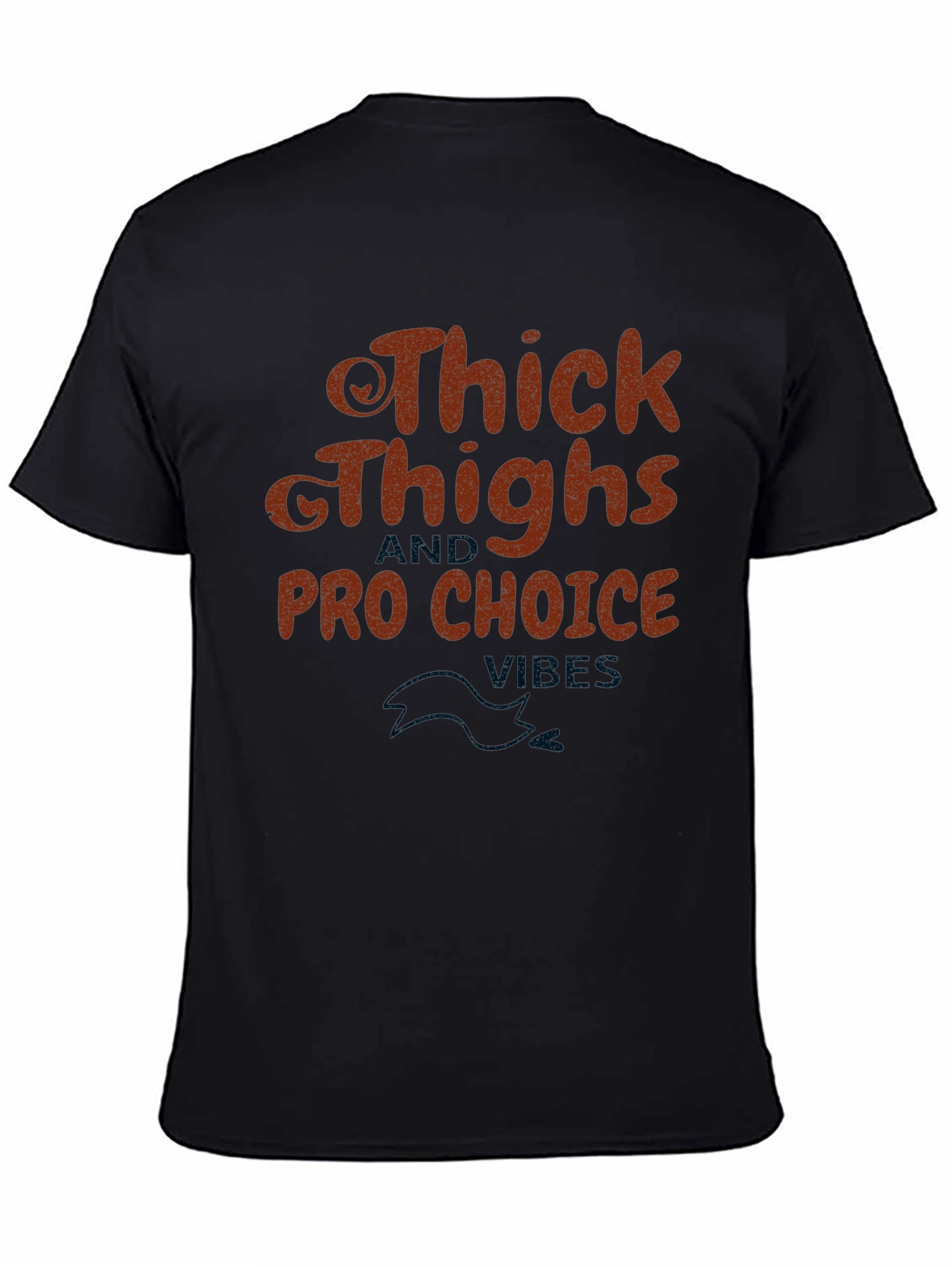 Thick Thighs Pro Choice Vibe Graphic Tee