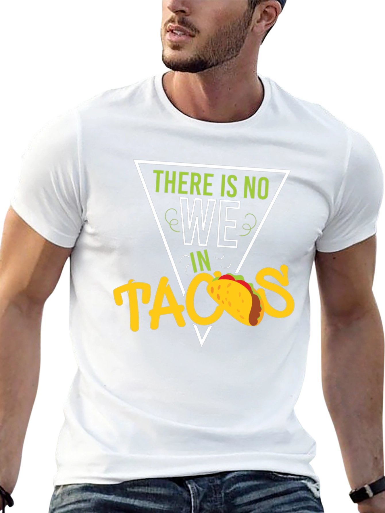Funny There is No We in Tacos Graphic T-Shirt