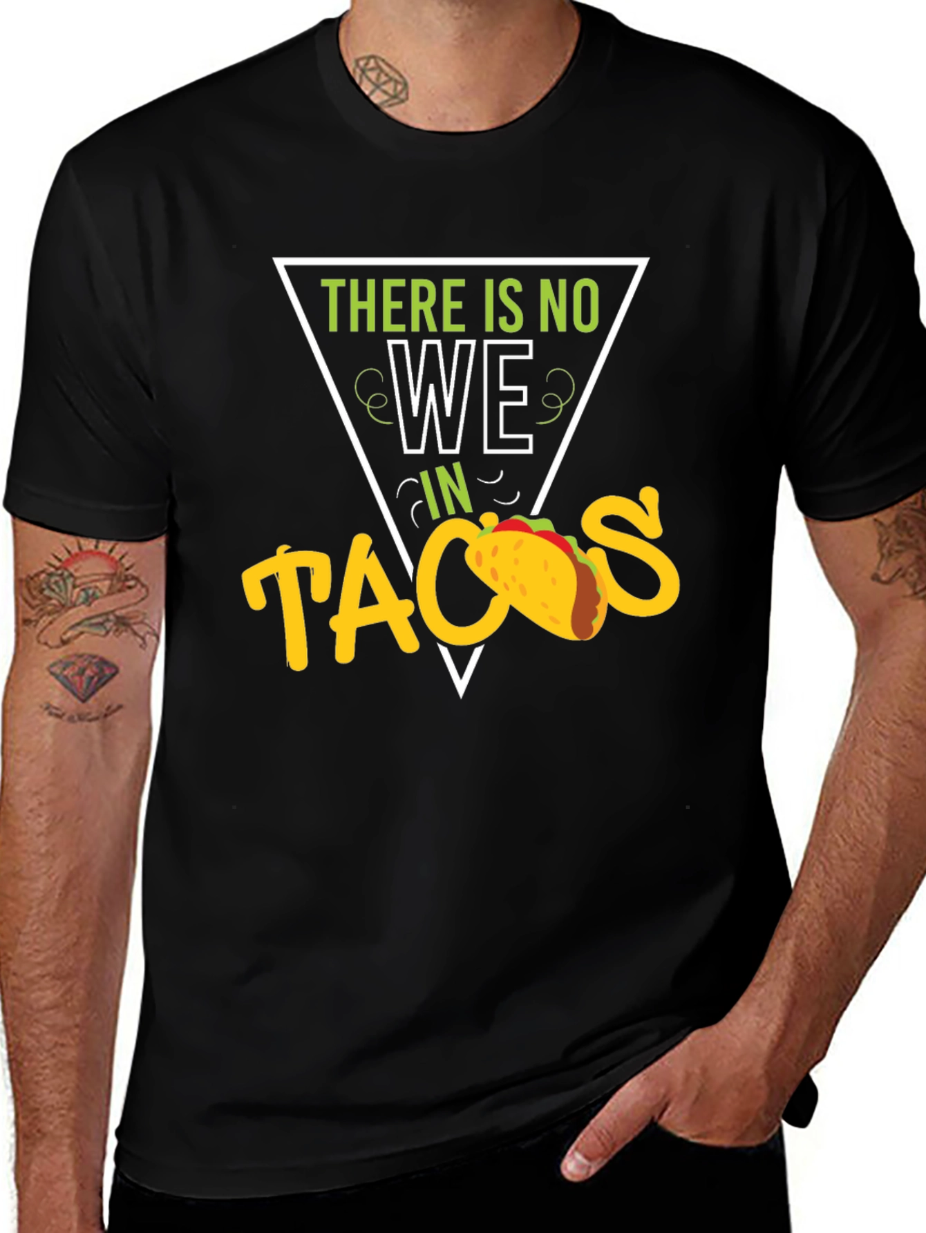 Funny There is No We in Tacos Graphic T-Shirt