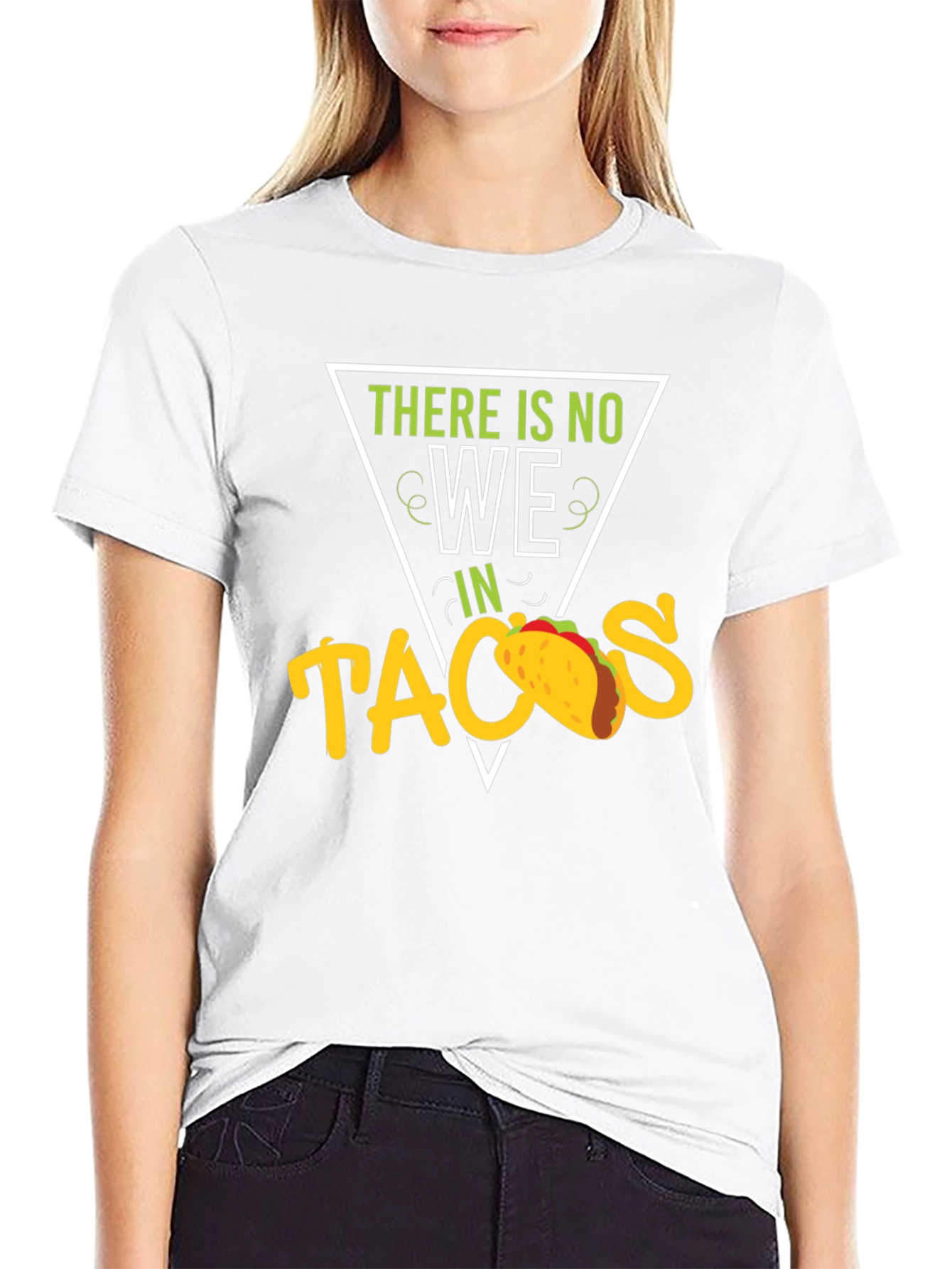 Funny There is No We in Tacos Graphic T-Shirt