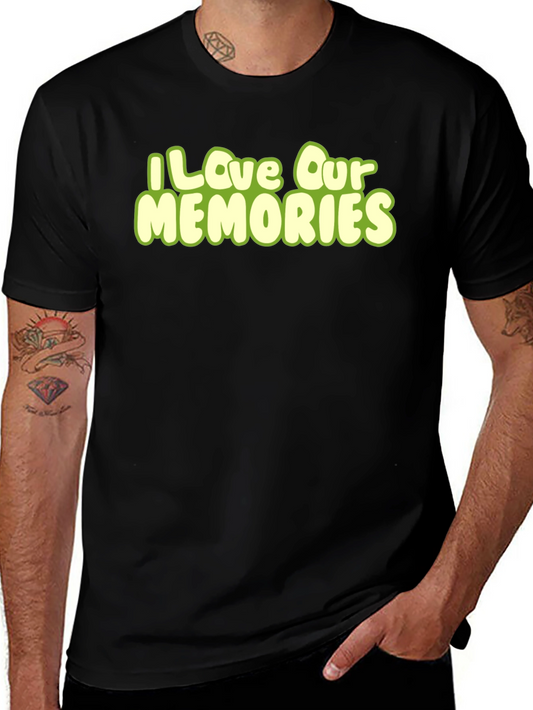 I Love Our Memories Graphic T-Shirt