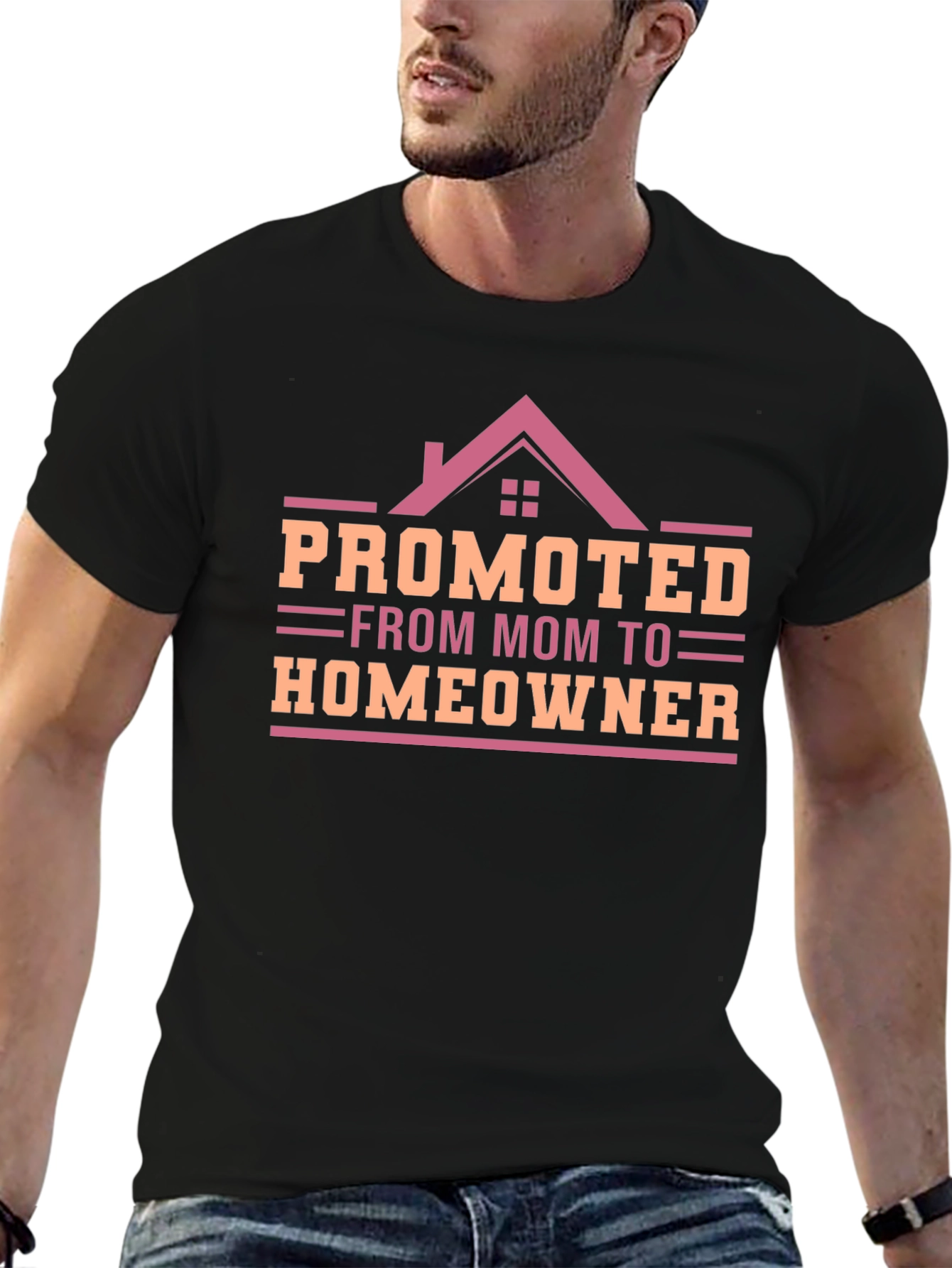 Promoted from Mom to Homeowner T-Shirt